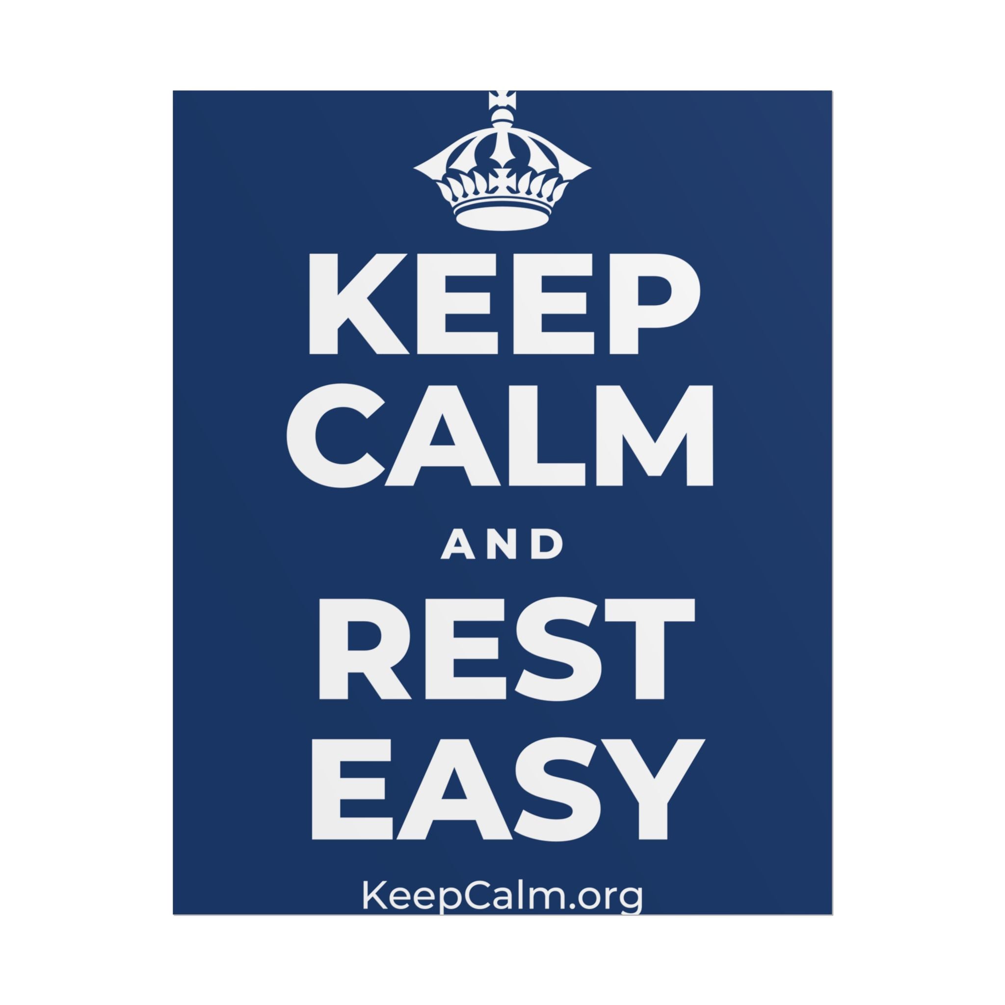 KEEP CALM AND REST EASY Poster
