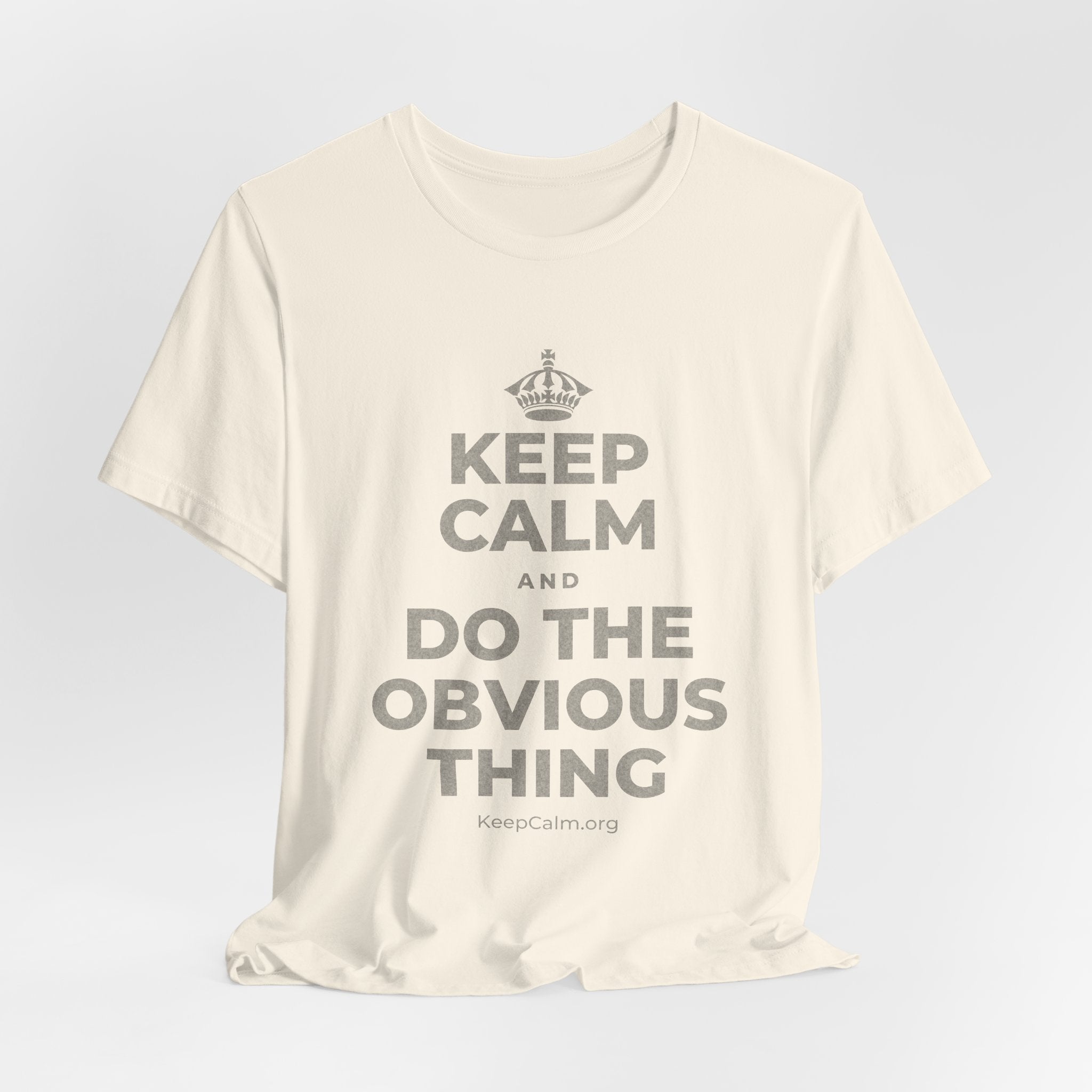 KEEP CALM AND DO THE OBVIOUS THING T-Shirt (White–Asphalt)