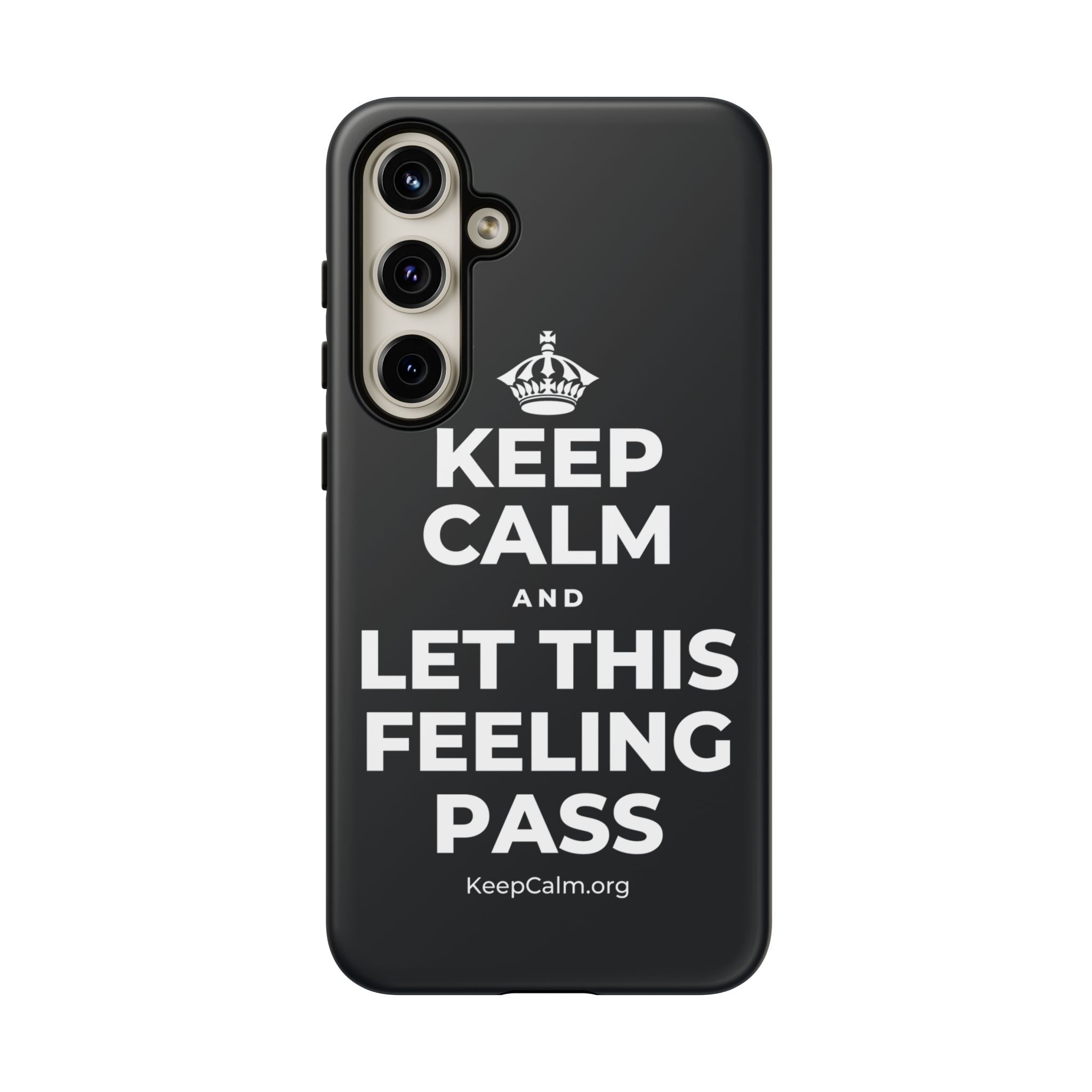 KEEP CALM AND LET THIS FEELING PASS Phone Case (Dark)