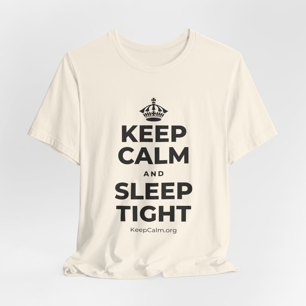 KEEP CALM AND SLEEP TIGHT T-Shirt (White–Asphalt)