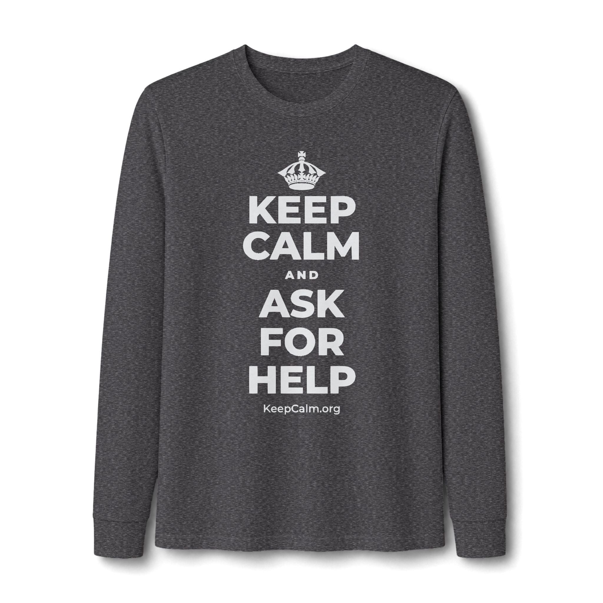 KEEP CALM AND ASK FOR HELP Long Sleeve Tee