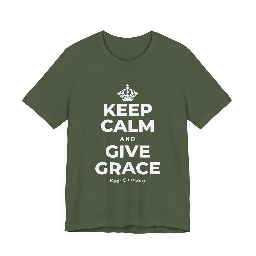 KEEP CALM AND GIVE GRACE T-Shirt (Military Green–Autumn)