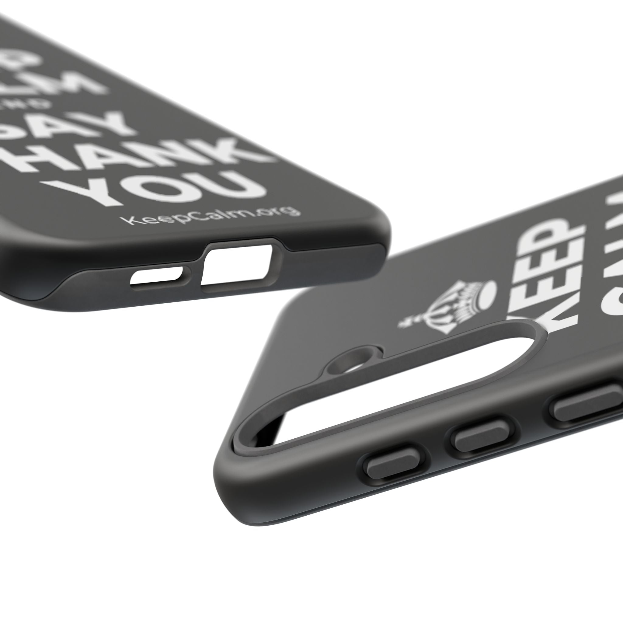 KEEP CALM AND SAY THANK YOU Phone Case