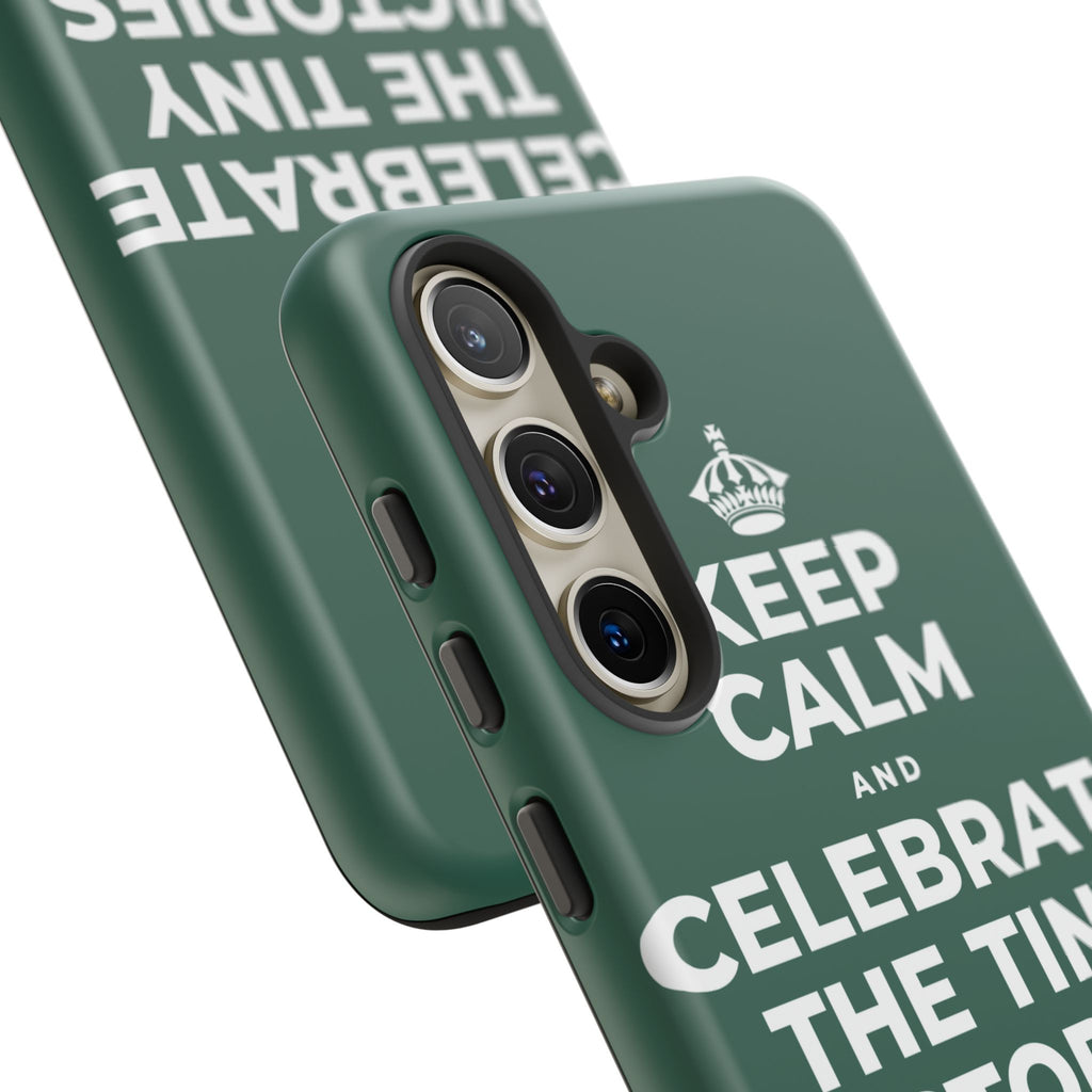 KEEP CALM AND CELEBRATE THE TINY VICTORIES EVERY SINGLE DAY Phone Case