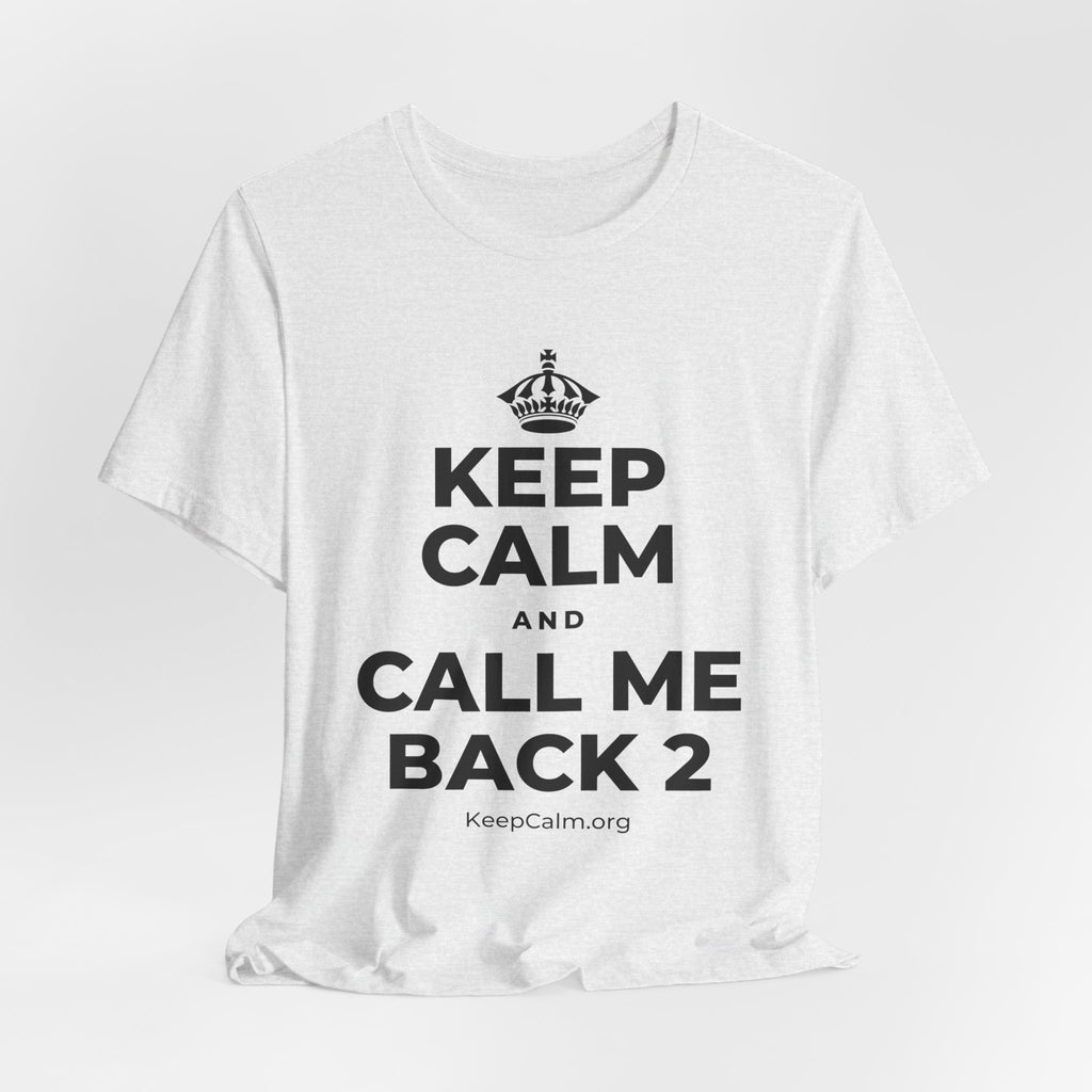 KEEP CALM AND CALL ME BACK 2 T-Shirt (Soft Cream–Heather Mauve)