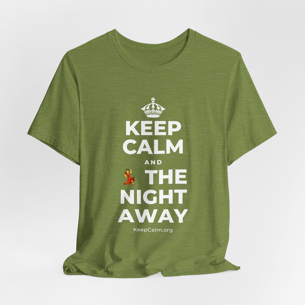 KEEP CALM AND 💃 THE NIGHT AWAY T-Shirt (Baby Blue–Silver)