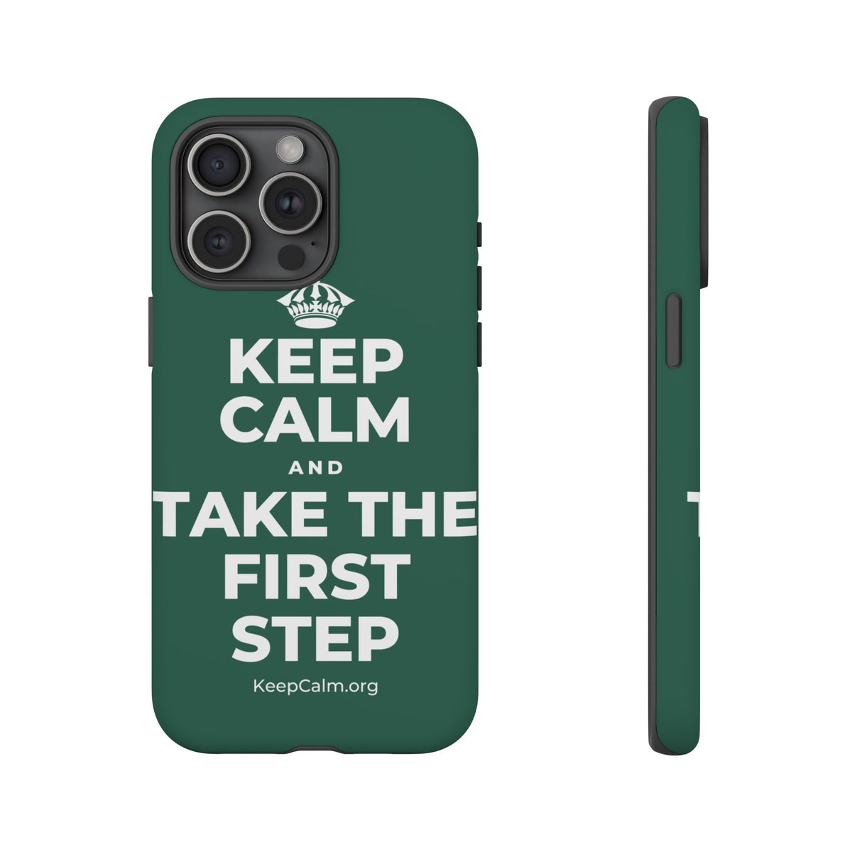 KEEP CALM AND TAKE THE FIRST STEP Phone Case
