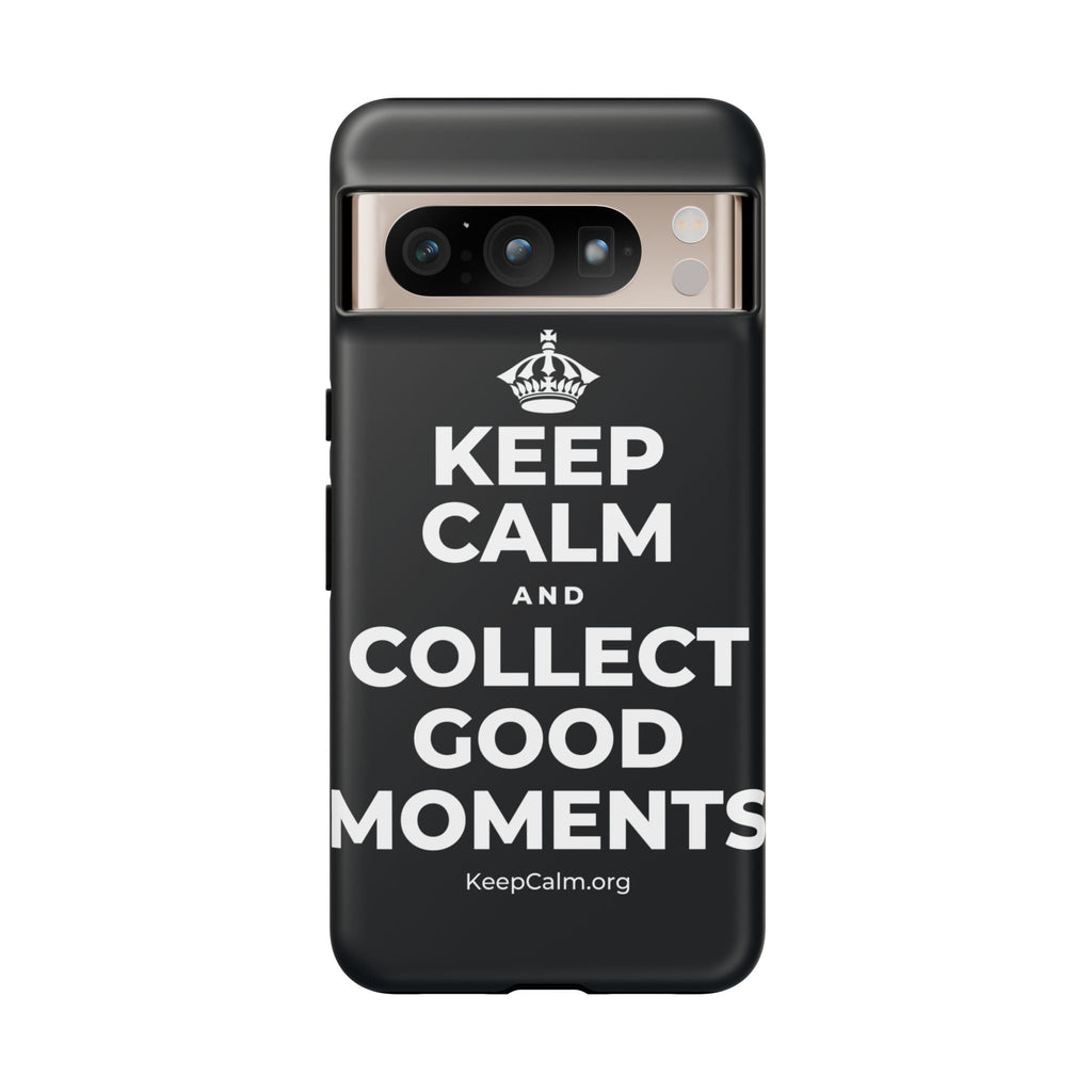 KEEP CALM AND COLLECT GOOD MOMENTS Phone Case (Dark)