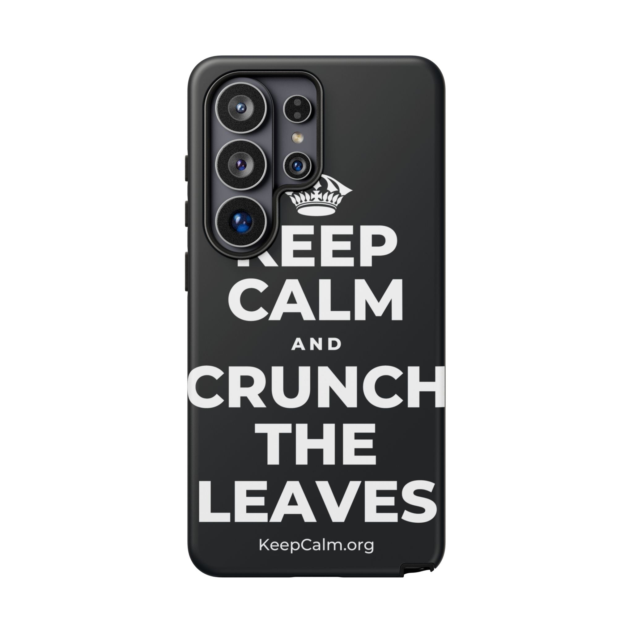 KEEP CALM AND CRUNCH THE LEAVES Phone Case (Dark)