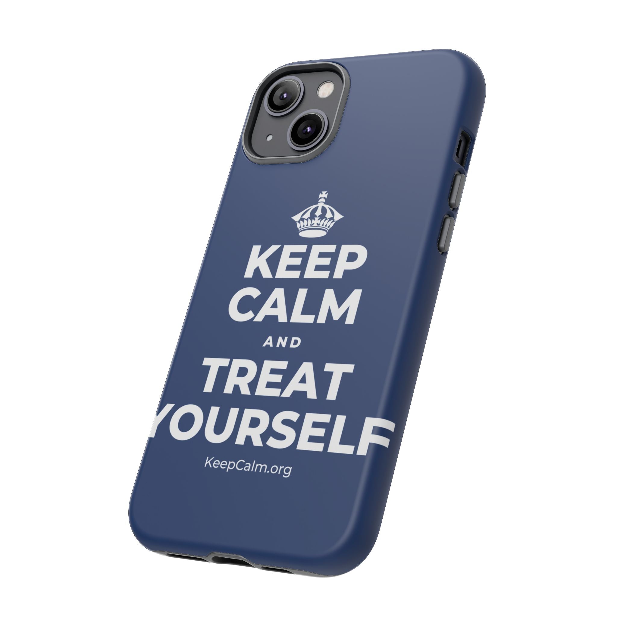 KEEP CALM AND TREAT YOURSELF Phone Case