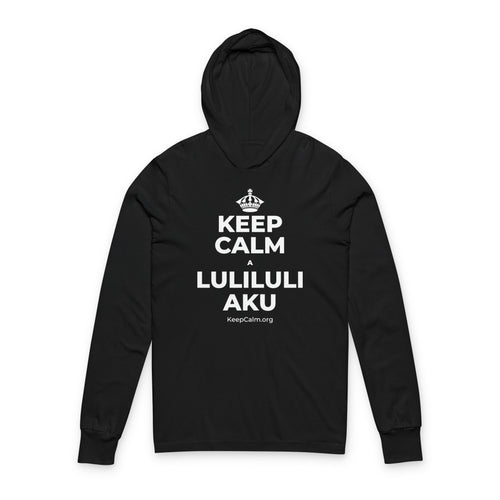 KEEP CALM A LULILULI AKU Hooded Long Sleeve Tee