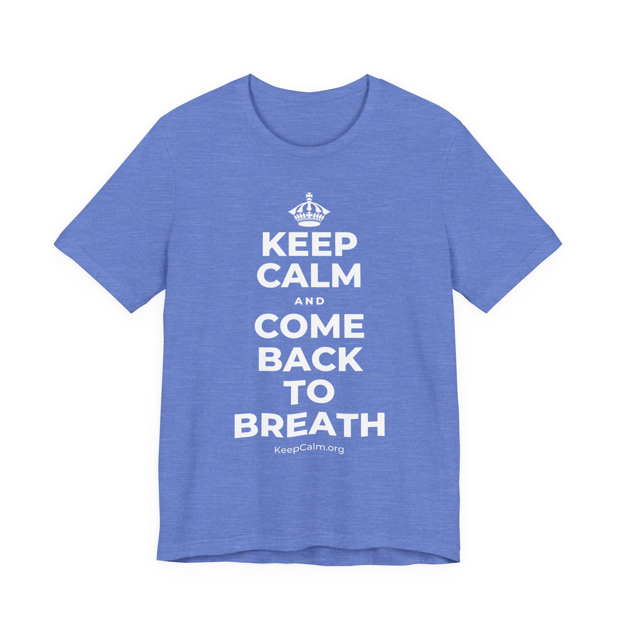 KEEP CALM AND COME BACK TO BREATH T-Shirt (Soft Cream–Heather Mauve)
