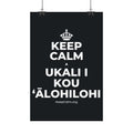KEEP CALM A UKALI I KOU ʻĀLOHILOHI Satin Poster (Dark)