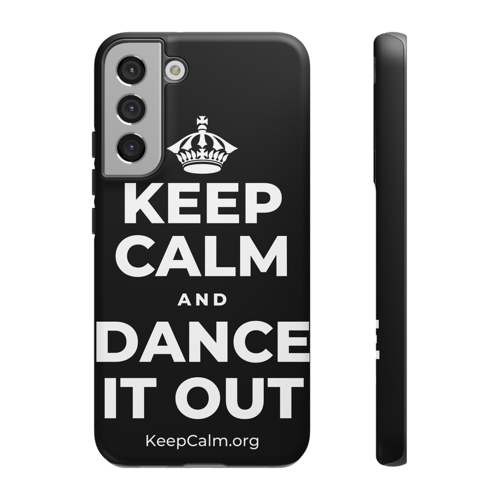 KEEP CALM AND DANCE IT OUT Phone Case