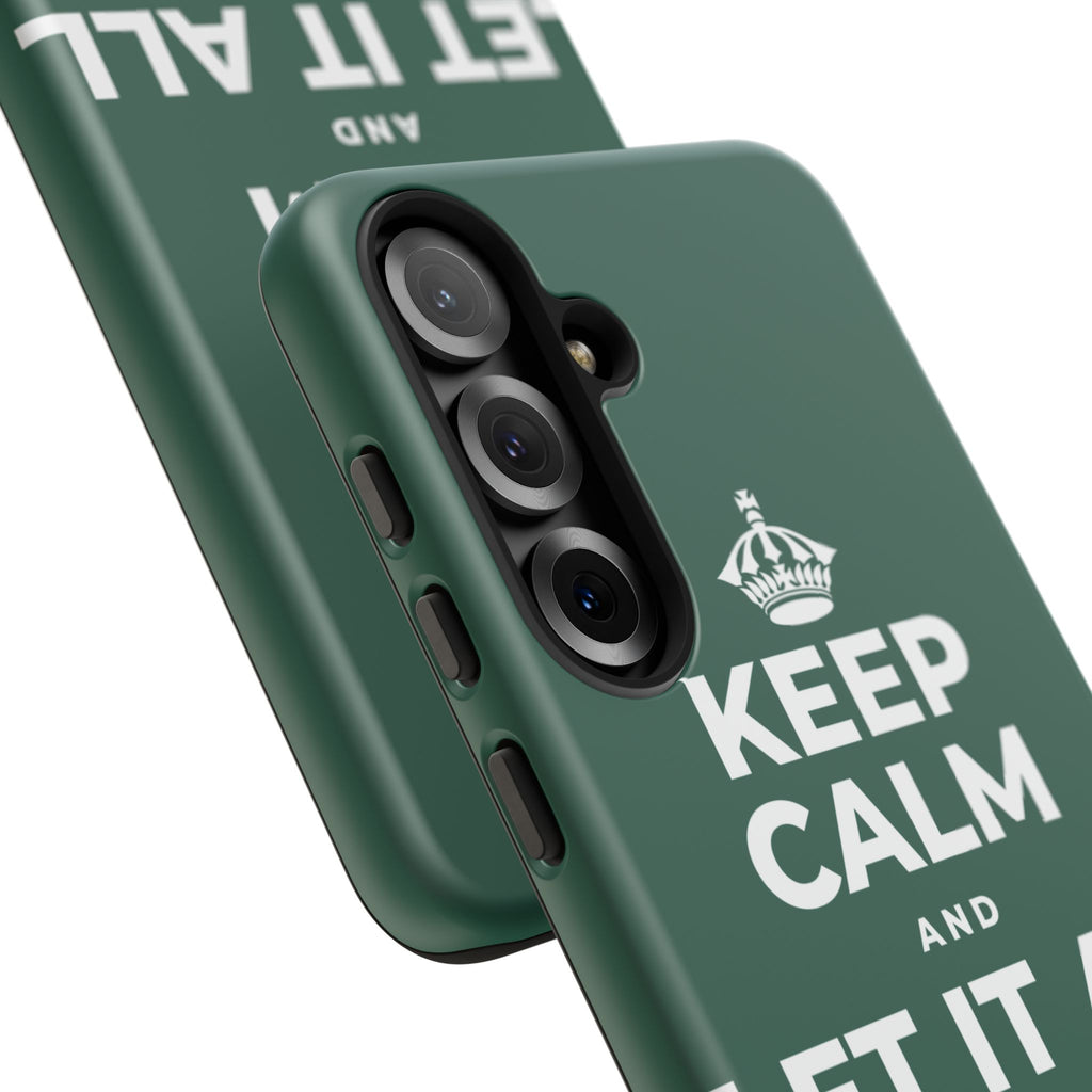 KEEP CALM AND LET IT ALL FALL AWAY Phone Case