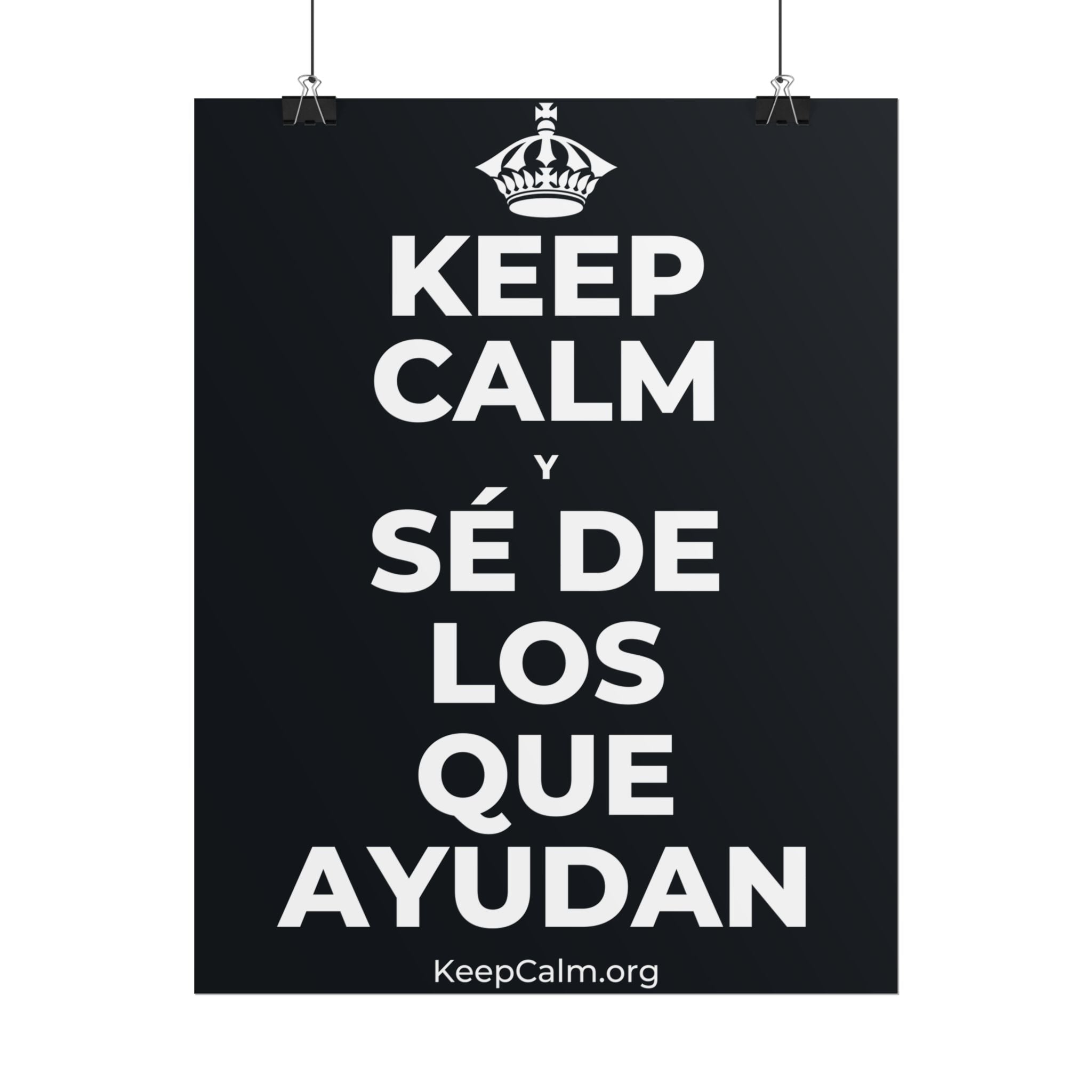 KEEP CALM Y SÉ DE LOS QUE AYUDAN Poster (Dark)