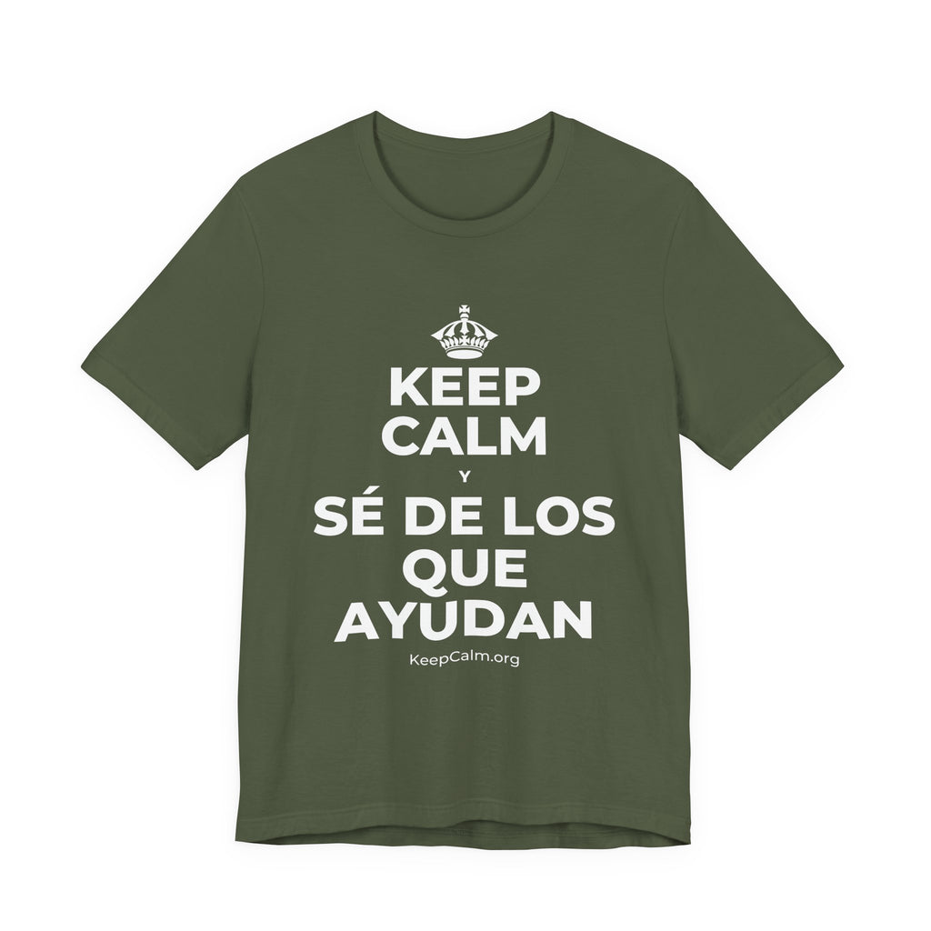 KEEP CALM Y SÉ DE LOS QUE AYUDAN T-Shirt (Military Green–Autumn)