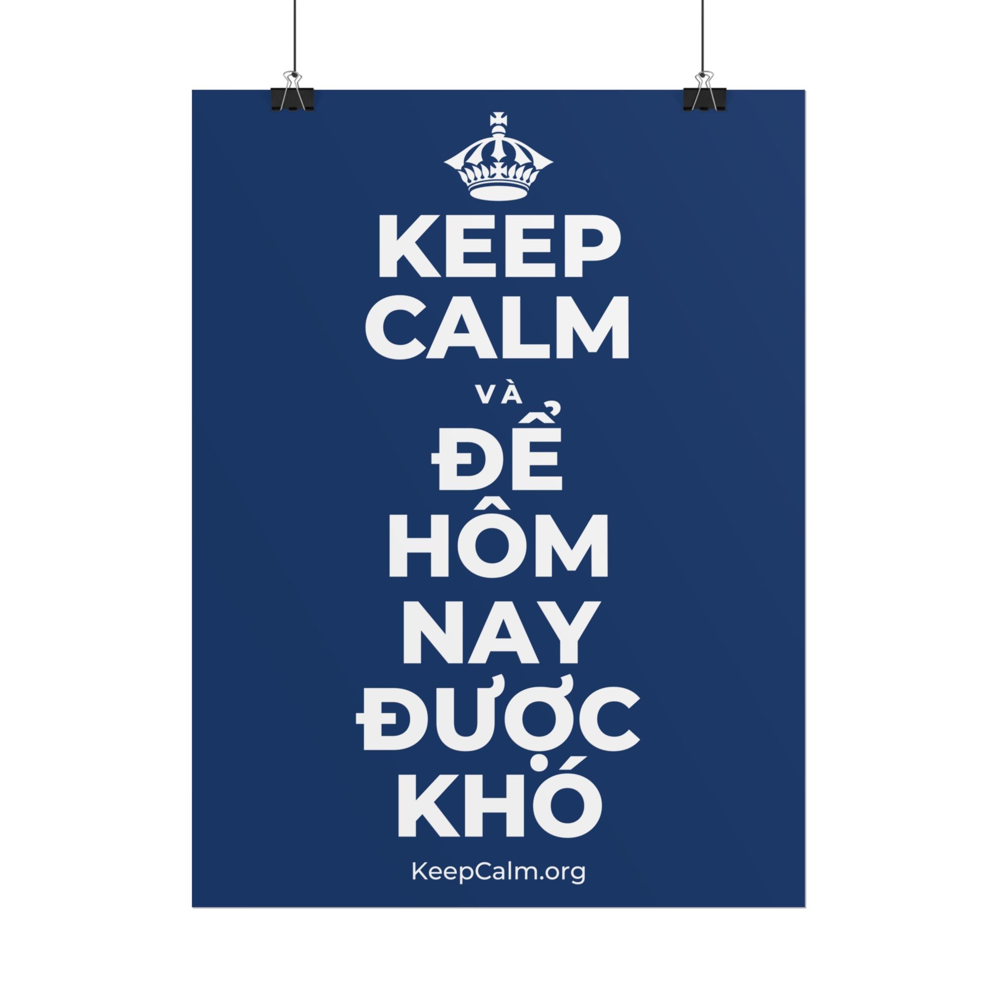 KEEP CALM VÀ ĐỂ HÔM NAY ĐƯỢC KHÓ Poster