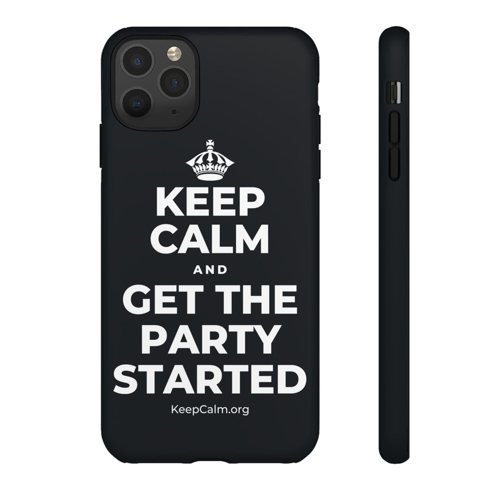 KEEP CALM AND GET THE PARTY STARTED Phone Case (Dark)