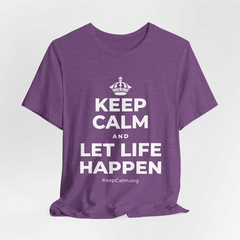 KEEP CALM AND LET LIFE HAPPEN T-Shirt (Baby Blue–Silver)