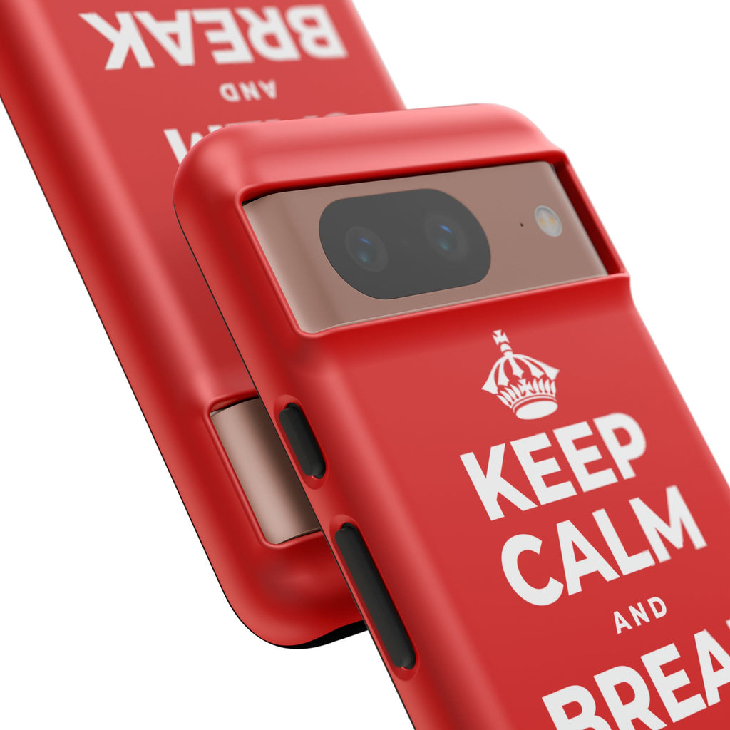 KEEP CALM AND BREAK THE MOLD Phone Case