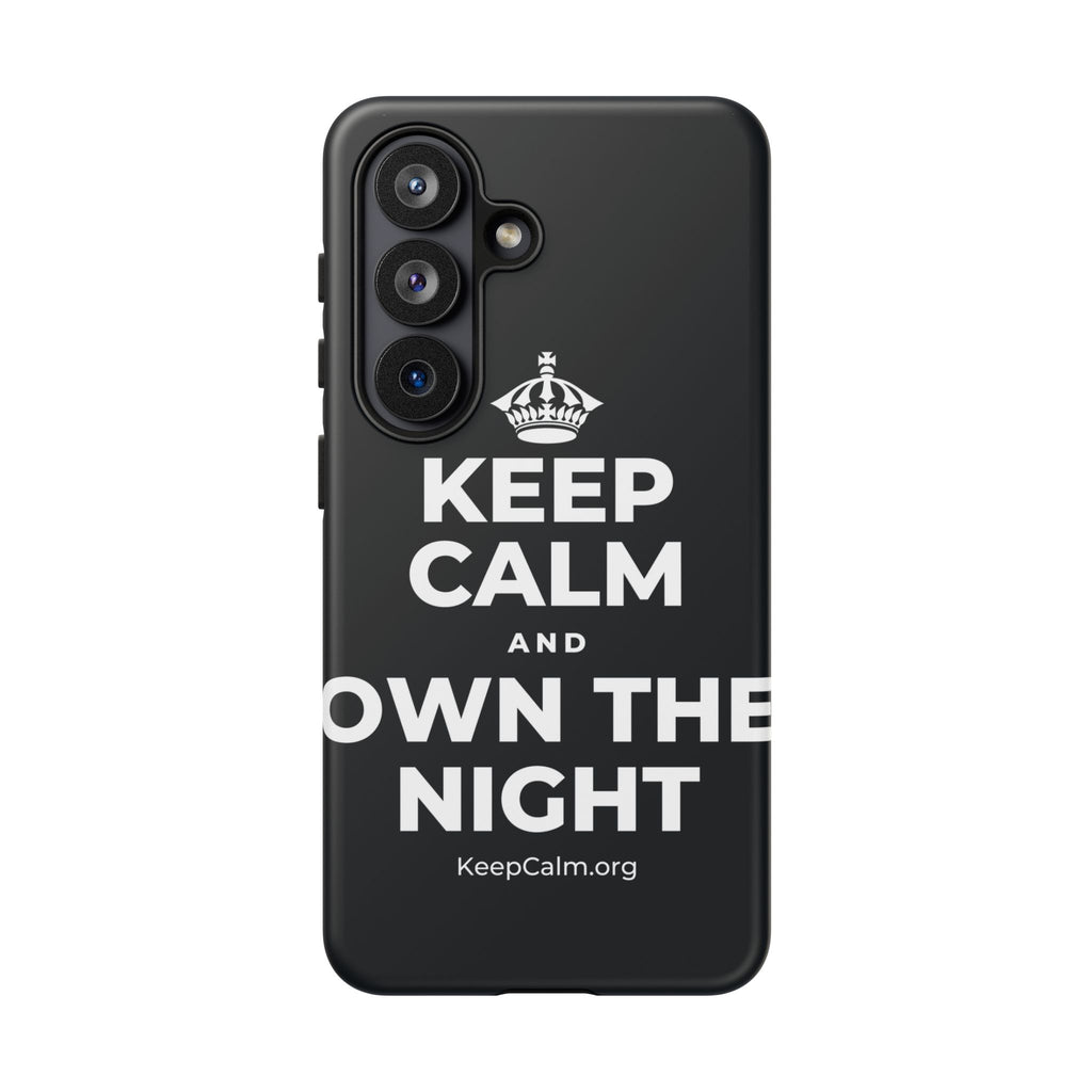 KEEP CALM AND OWN THE NIGHT Phone Case (Dark)