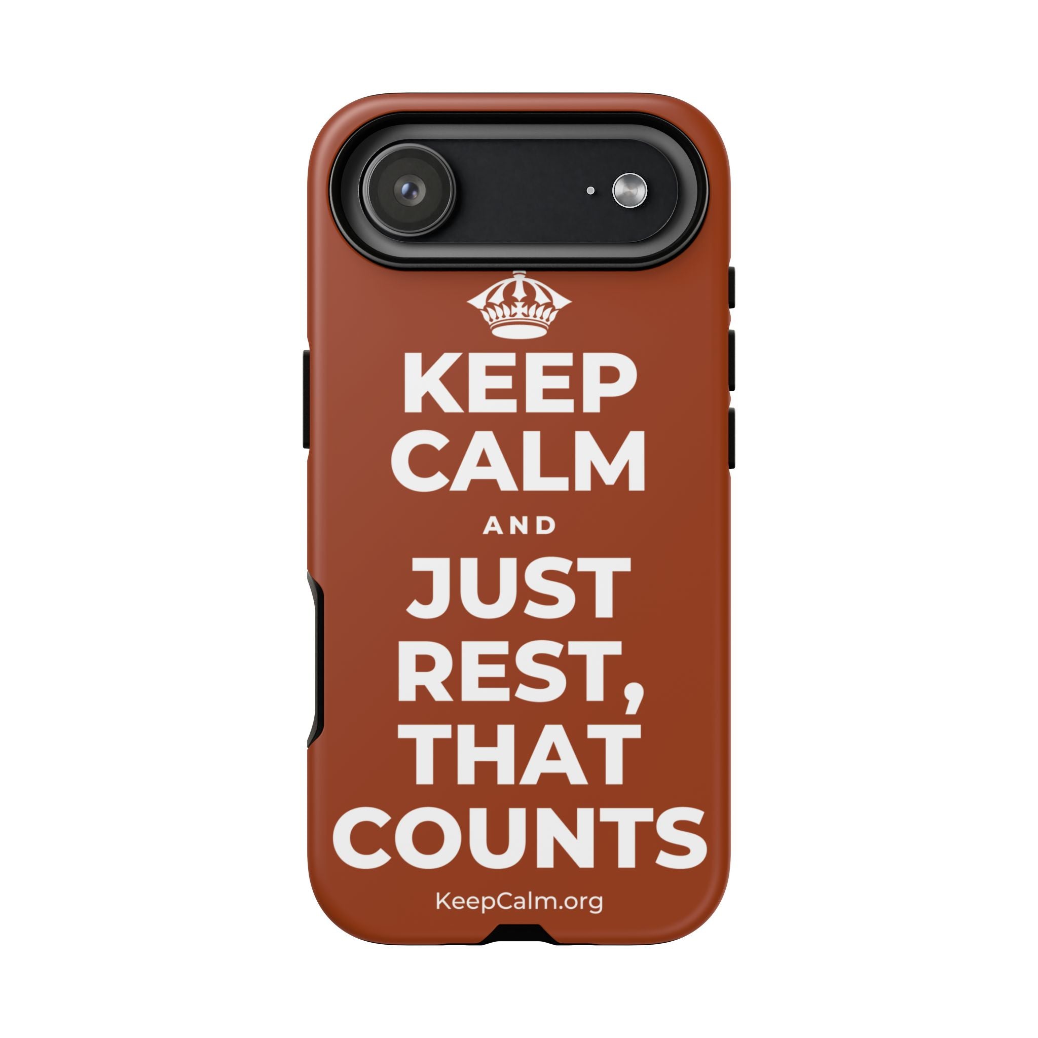 KEEP CALM AND JUST REST, THAT COUNTS Phone Case