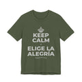KEEP CALM Y ELIGE LA ALEGRÍA T-Shirt (Military Green–Autumn)