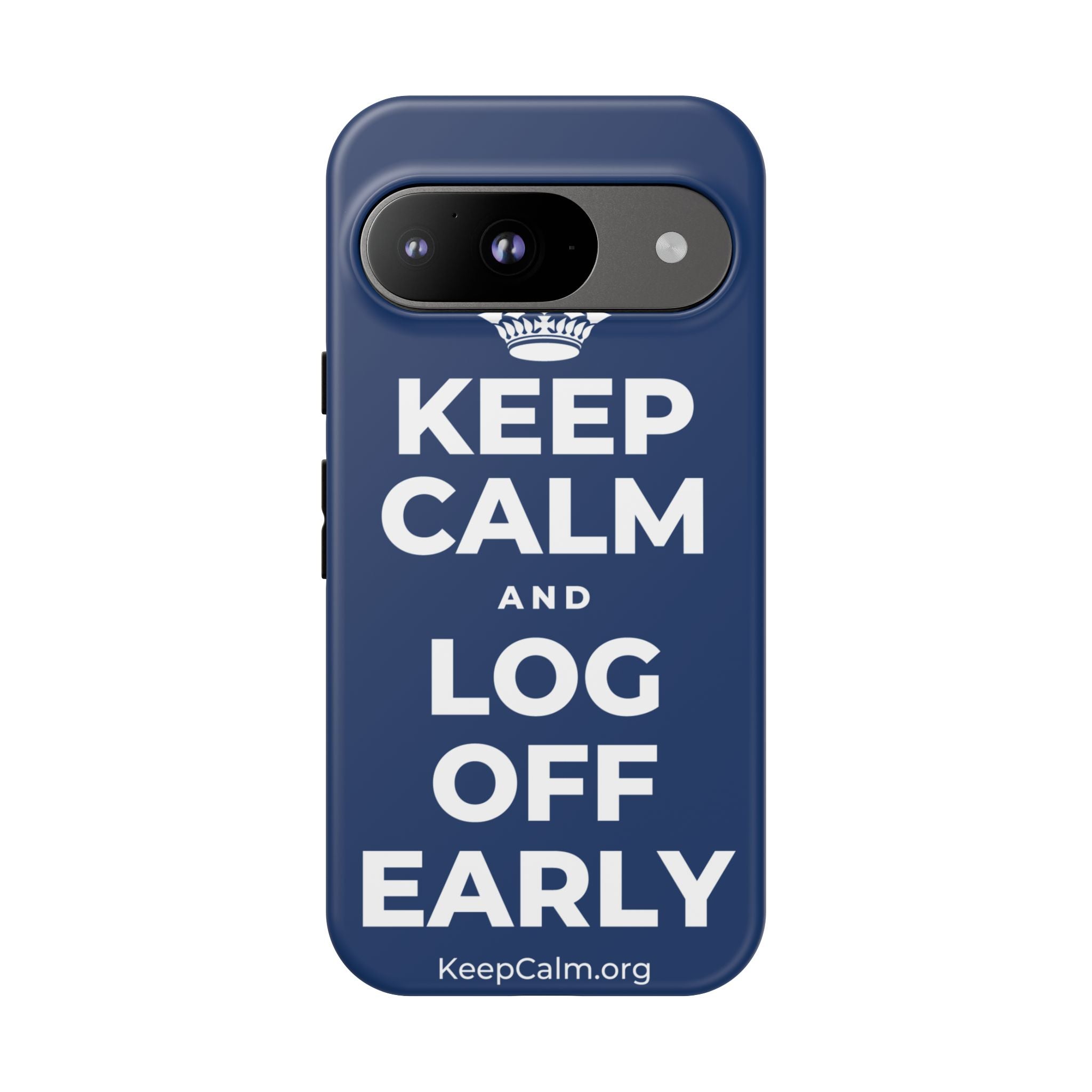 KEEP CALM AND LOG OFF EARLY Phone Case