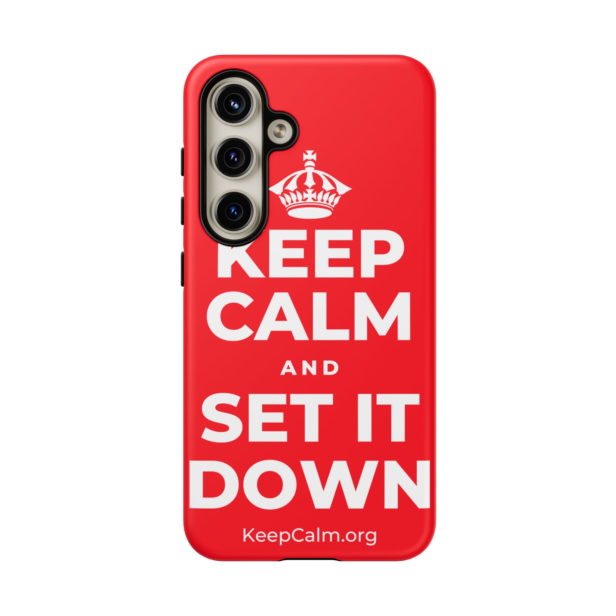 KEEP CALM AND SET IT DOWN Phone Case