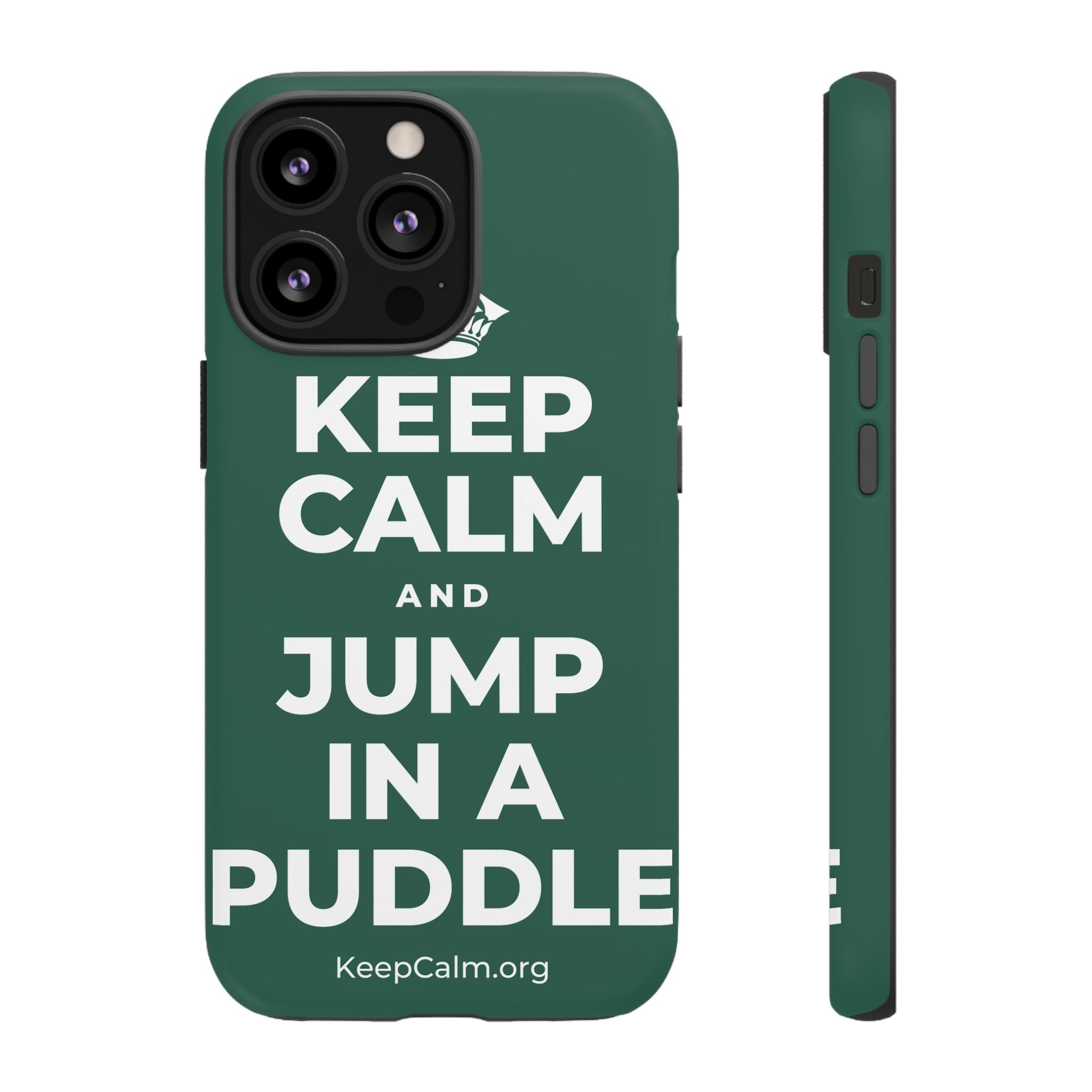 KEEP CALM AND JUMP IN A PUDDLE Phone Case