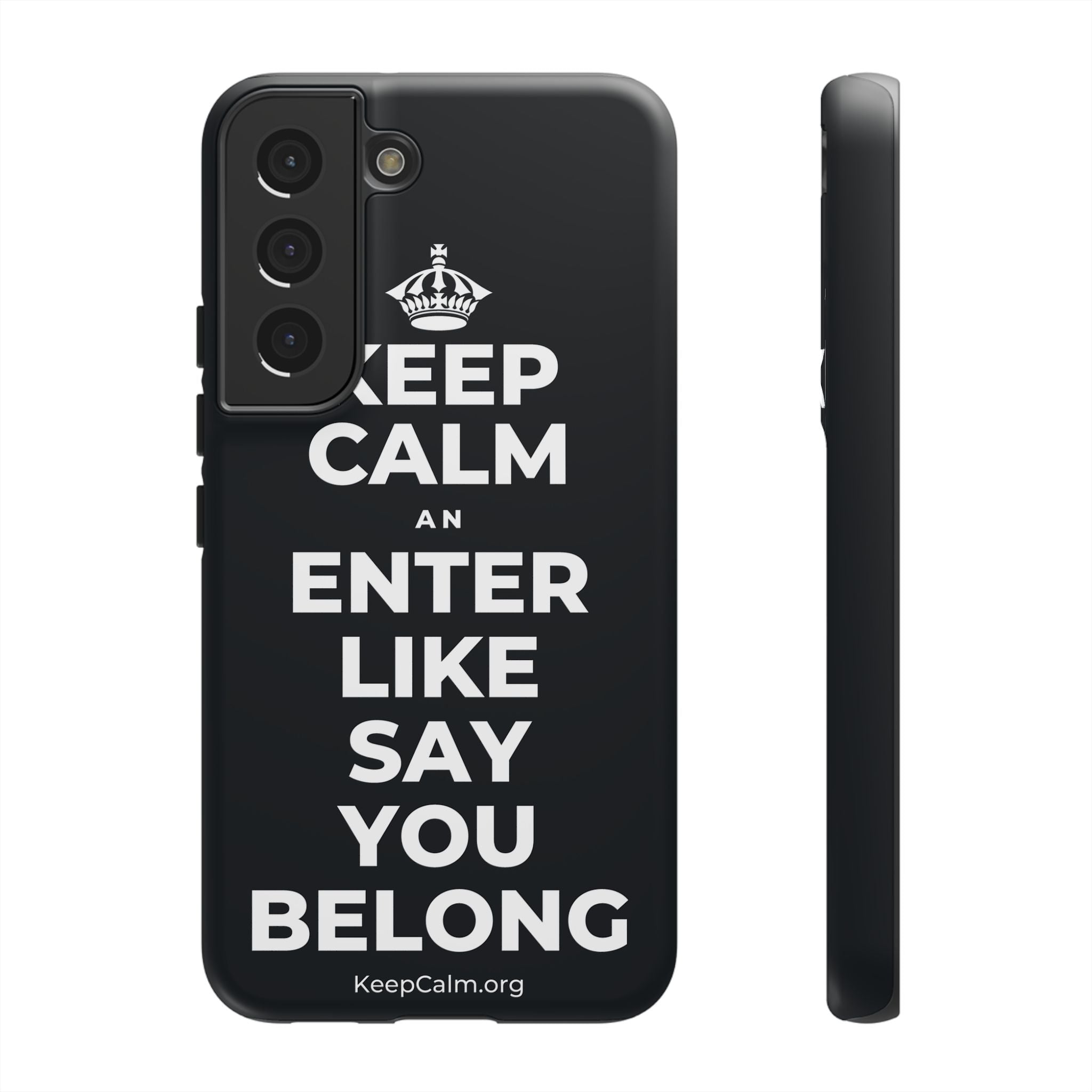KEEP CALM AN ENTER LIKE SAY YOU BELONG Phone Case (Dark)
