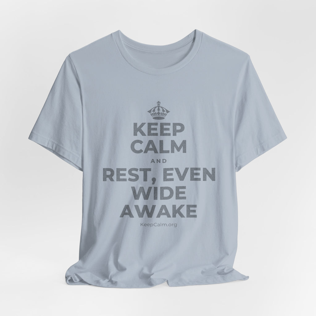 KEEP CALM AND REST, EVEN WIDE AWAKE T-Shirt (White–Asphalt)