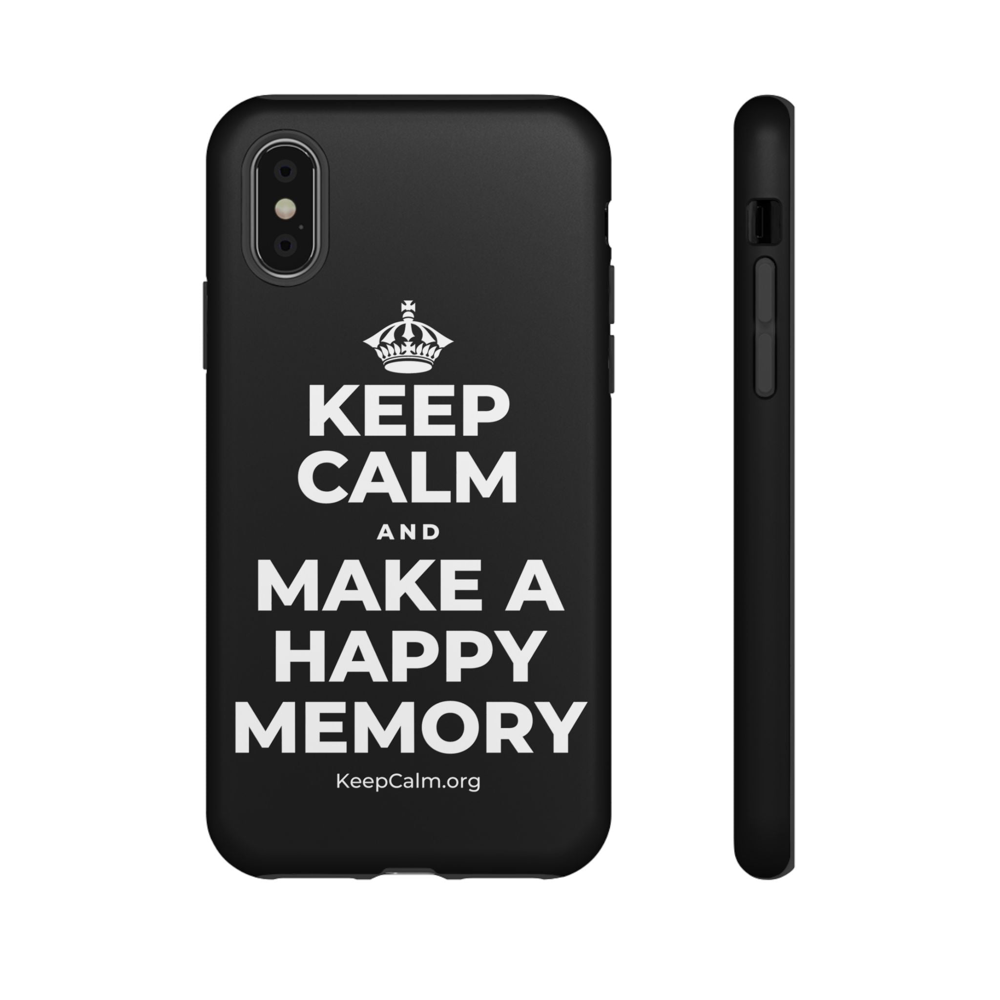 KEEP CALM AND MAKE A HAPPY MEMORY Phone Case