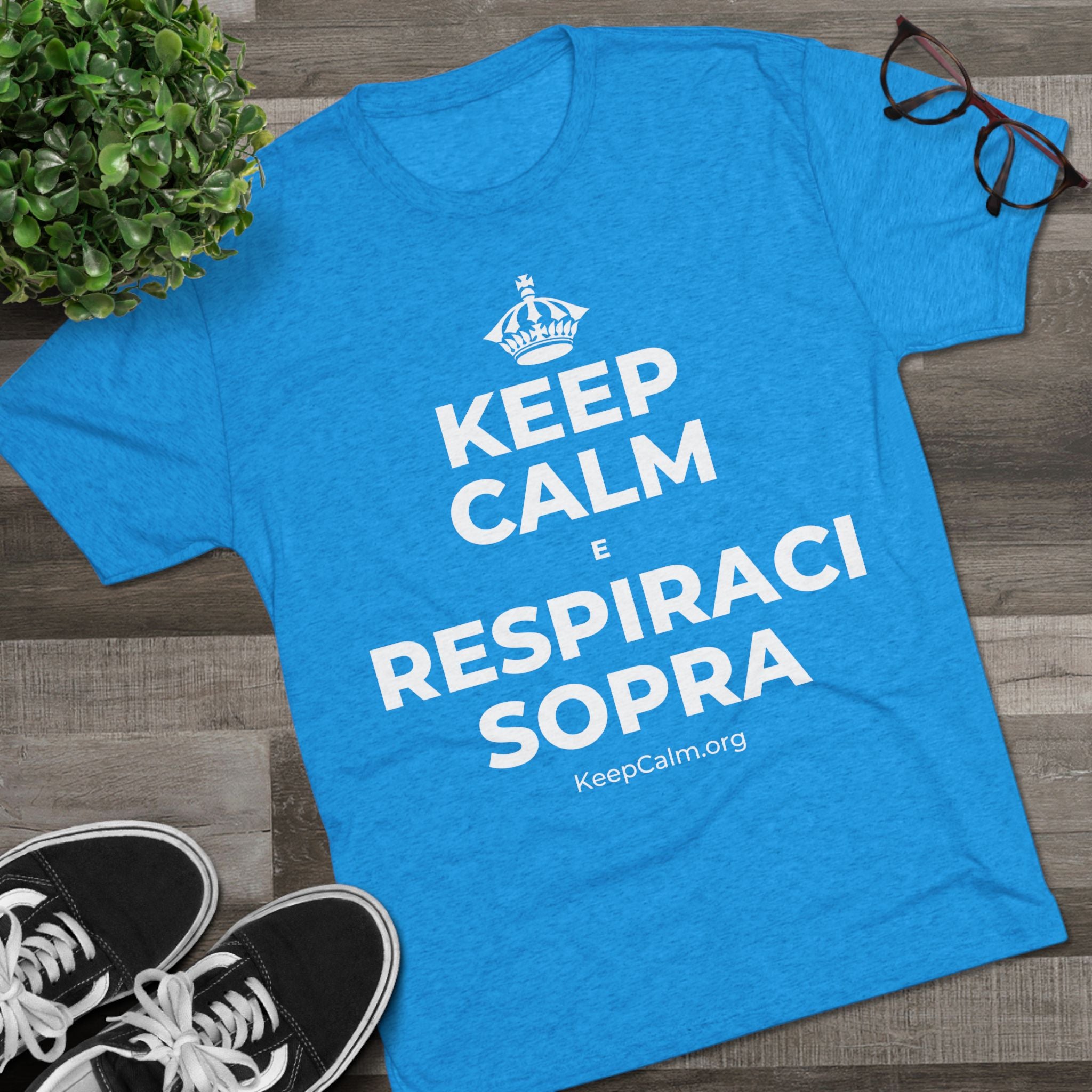 KEEP CALM E RESPIRACI SOPRA Tri-Blend Tee