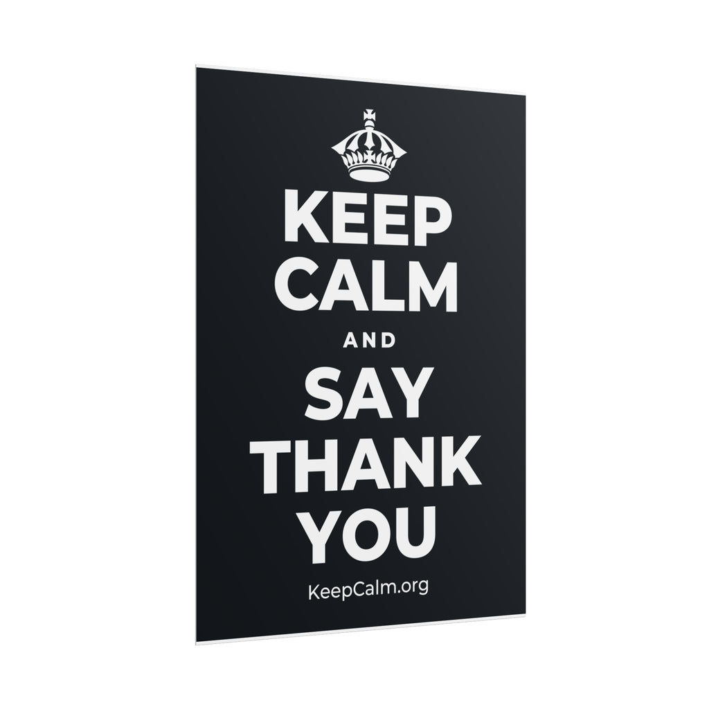 KEEP CALM AND SAY THANK YOU Poster (Dark)