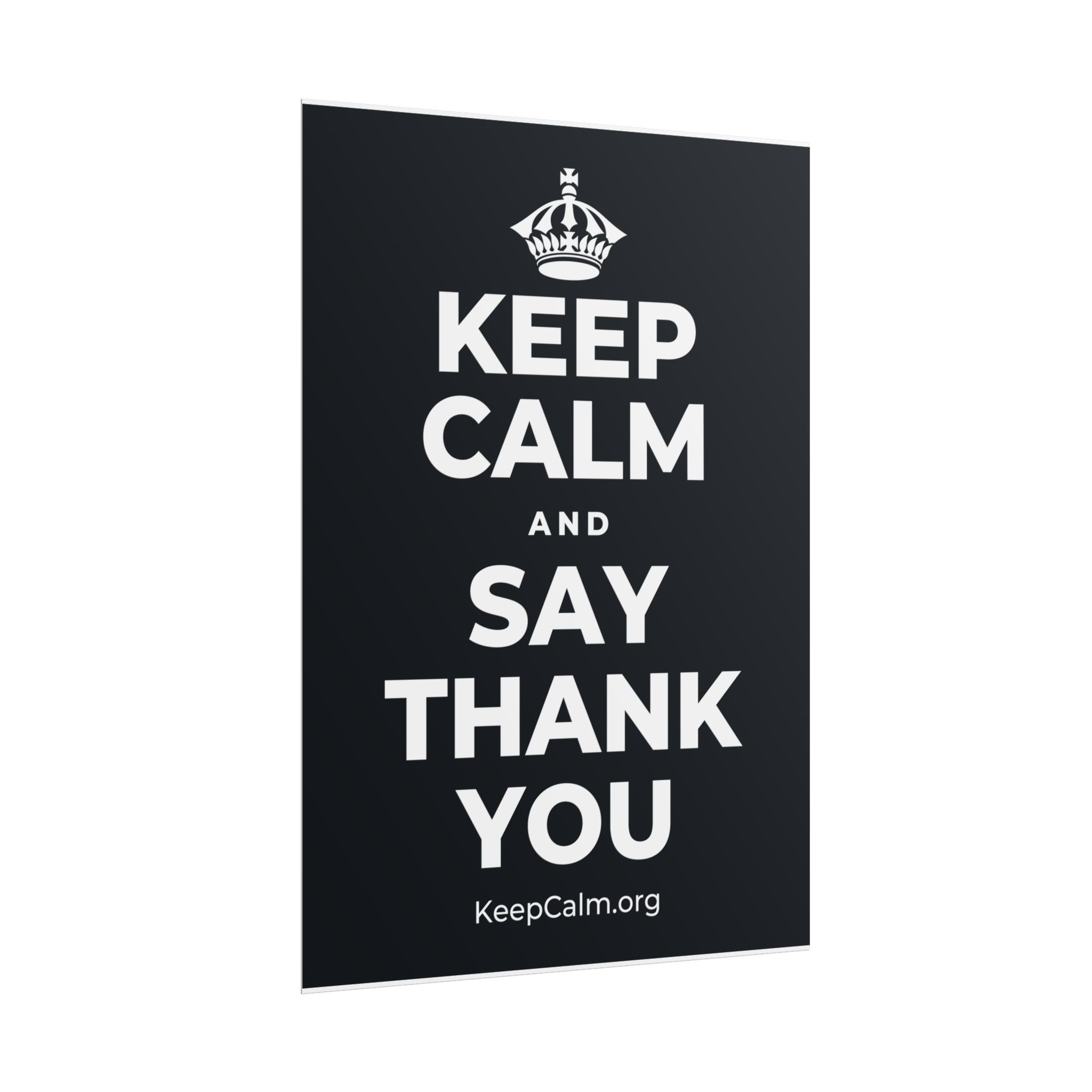 KEEP CALM AND SAY THANK YOU Poster (Dark)