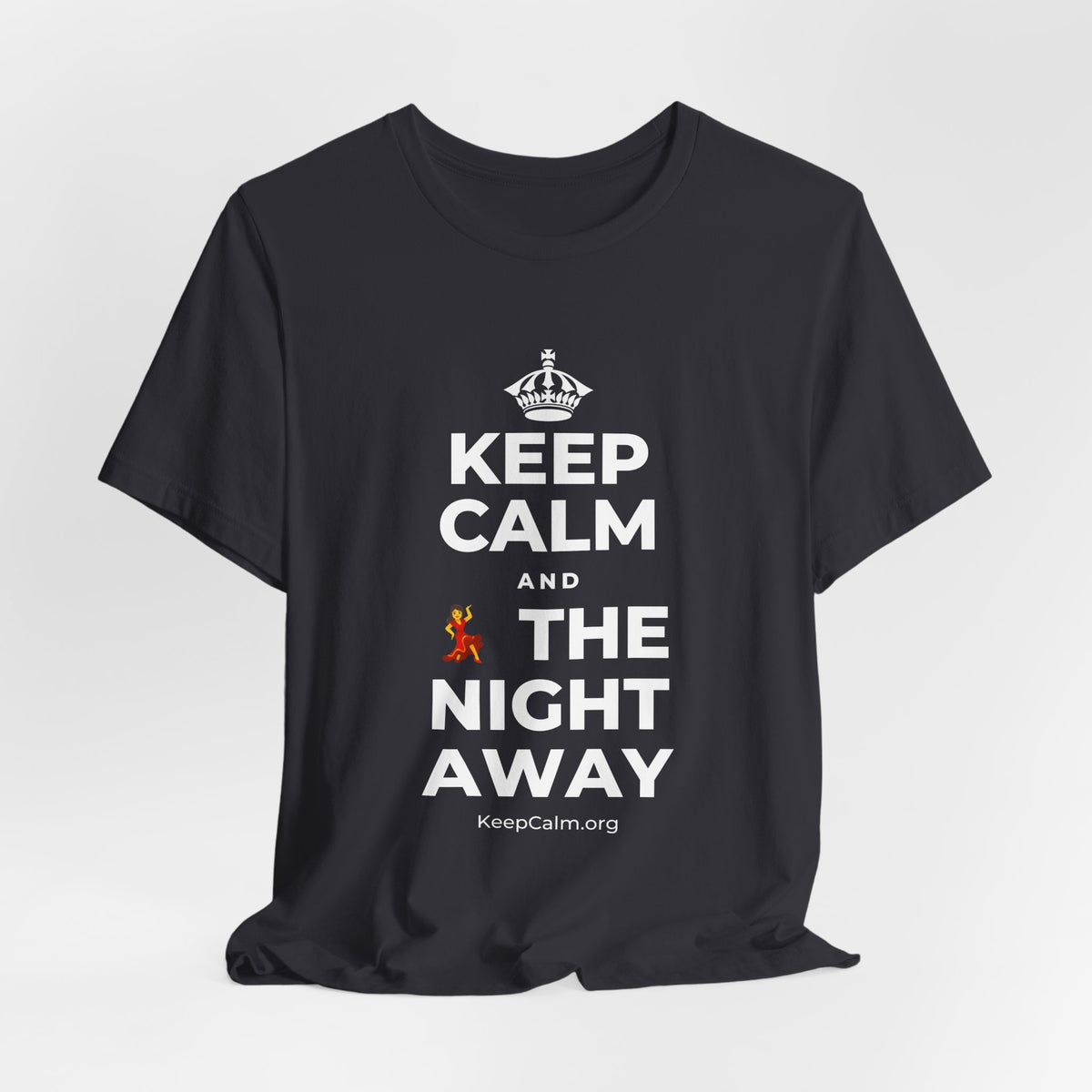 KEEP CALM AND 💃 THE NIGHT AWAY T-Shirt (Baby Blue–Silver)