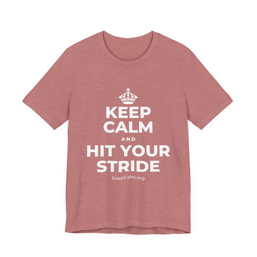 KEEP CALM AND HIT YOUR STRIDE T-Shirt (Soft Cream–Heather Mauve)