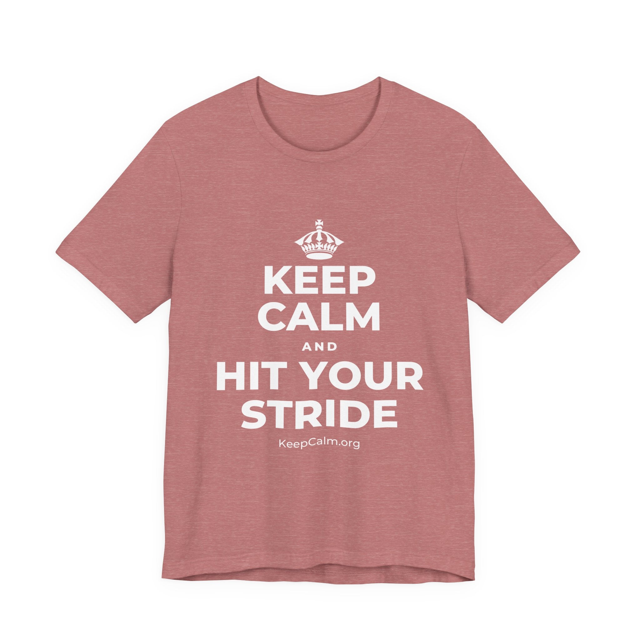 KEEP CALM AND HIT YOUR STRIDE T-Shirt (Soft Cream–Heather Mauve)