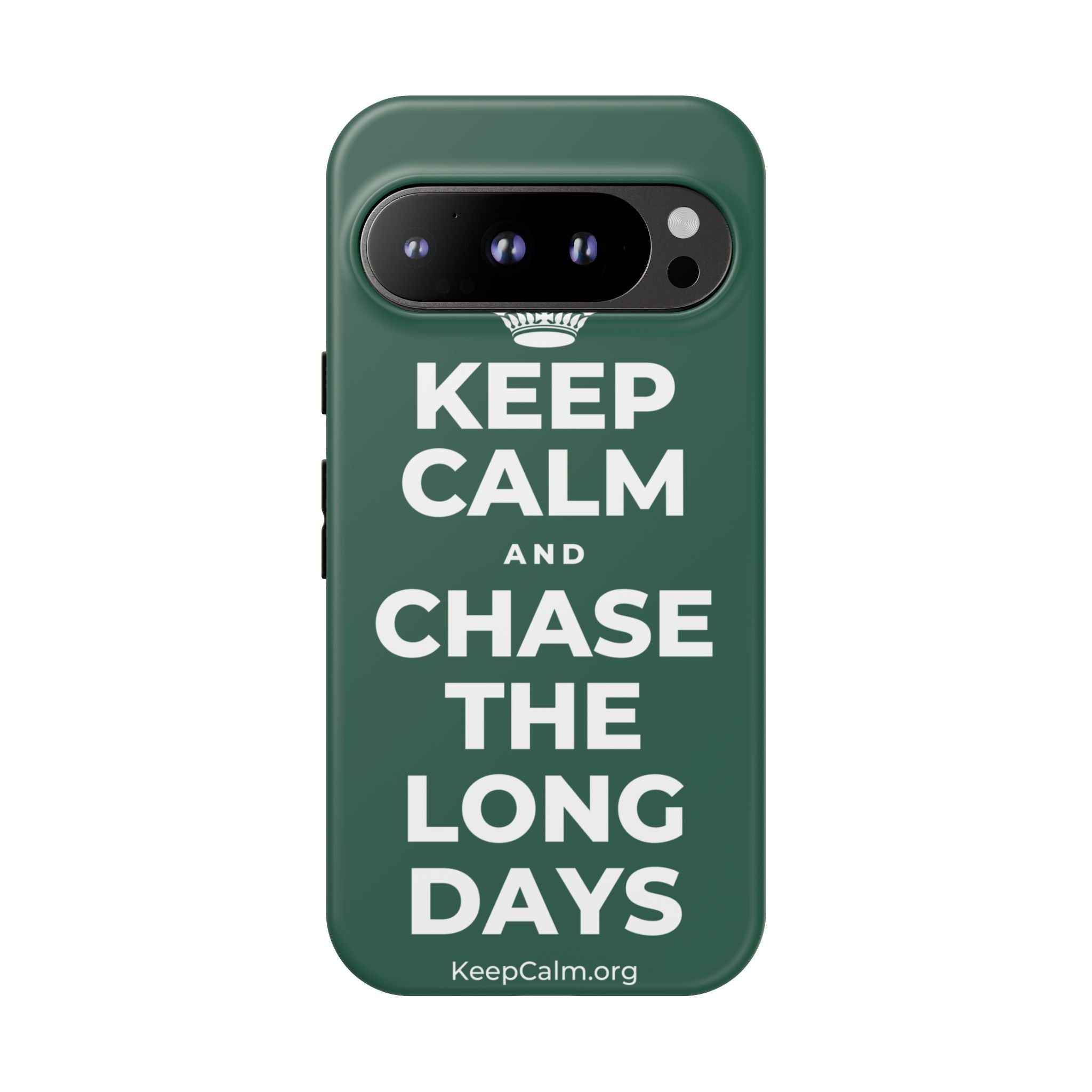 KEEP CALM AND CHASE THE LONG DAYS Phone Case