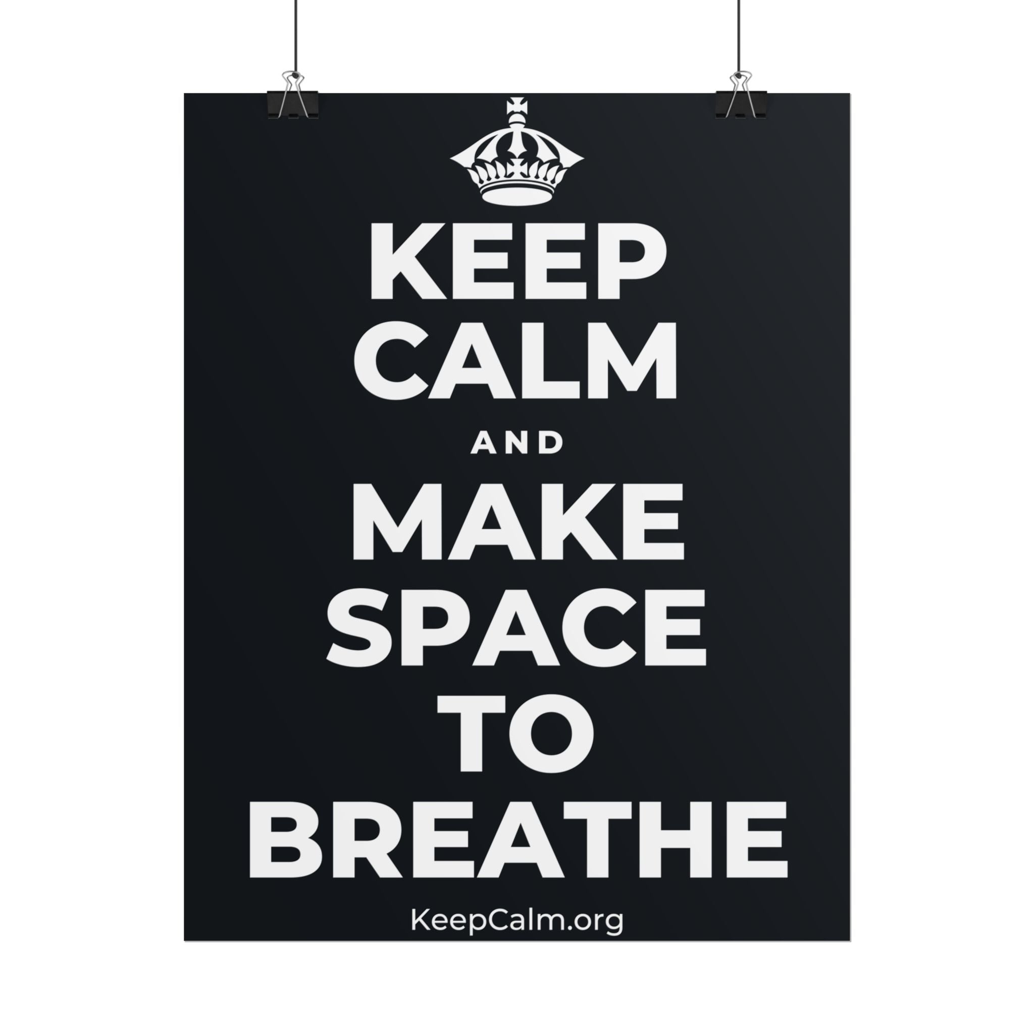 KEEP CALM AND MAKE SPACE TO BREATHE Poster (Dark)