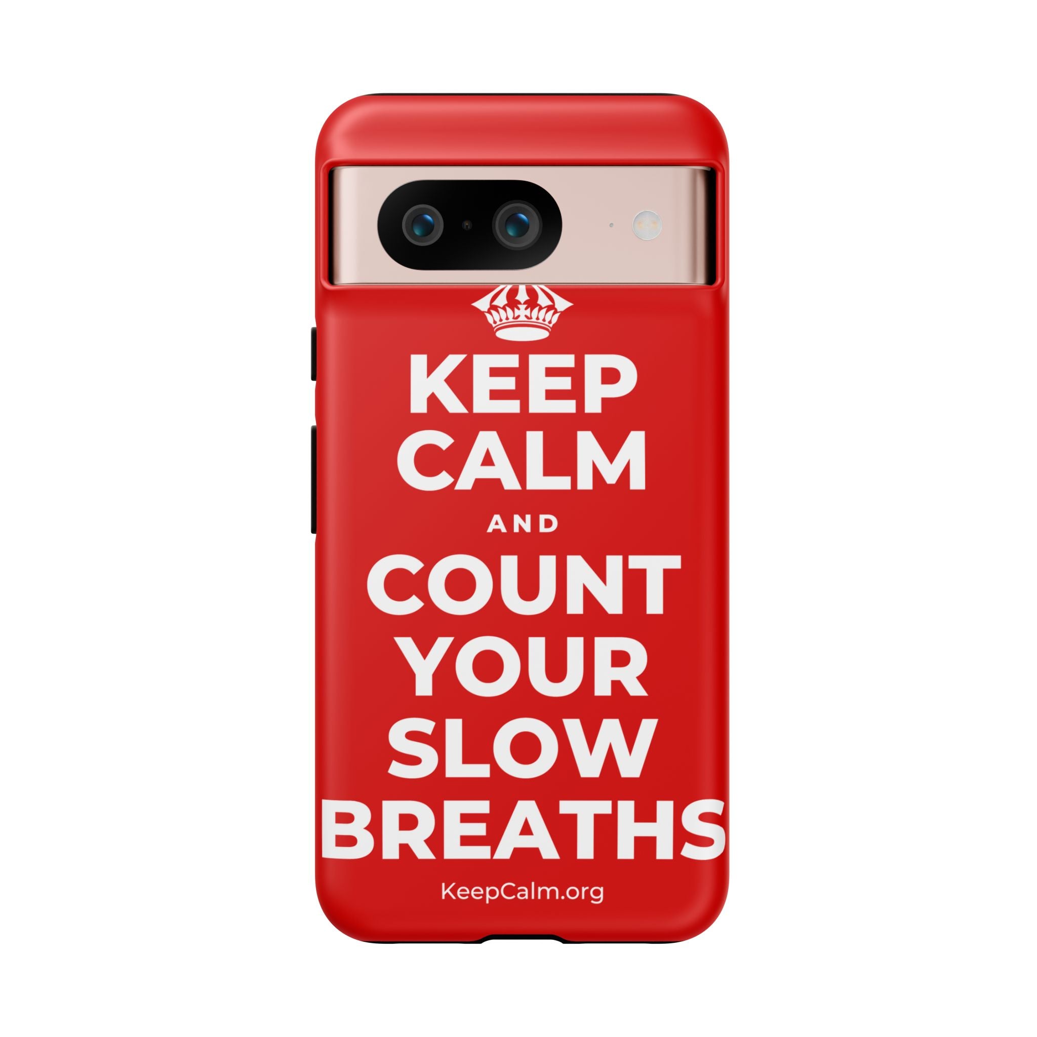 KEEP CALM AND COUNT YOUR SLOW BREATHS Phone Case