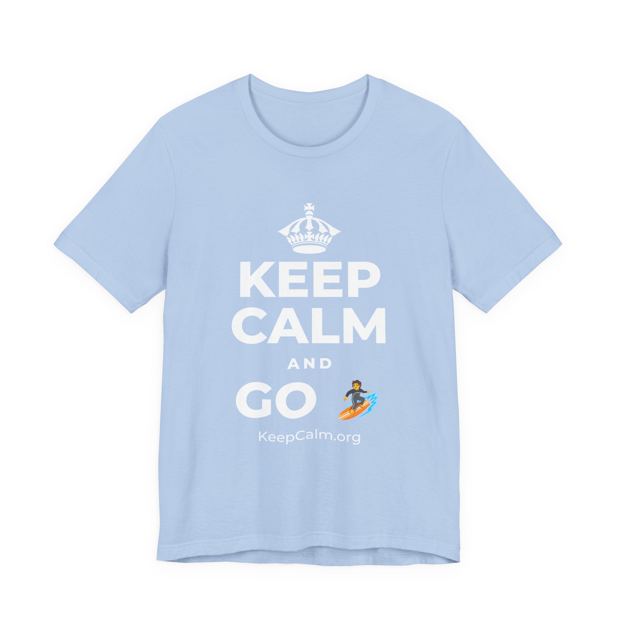 KEEP CALM AND GO 🏄 T-Shirt (Baby Blue–Silver)