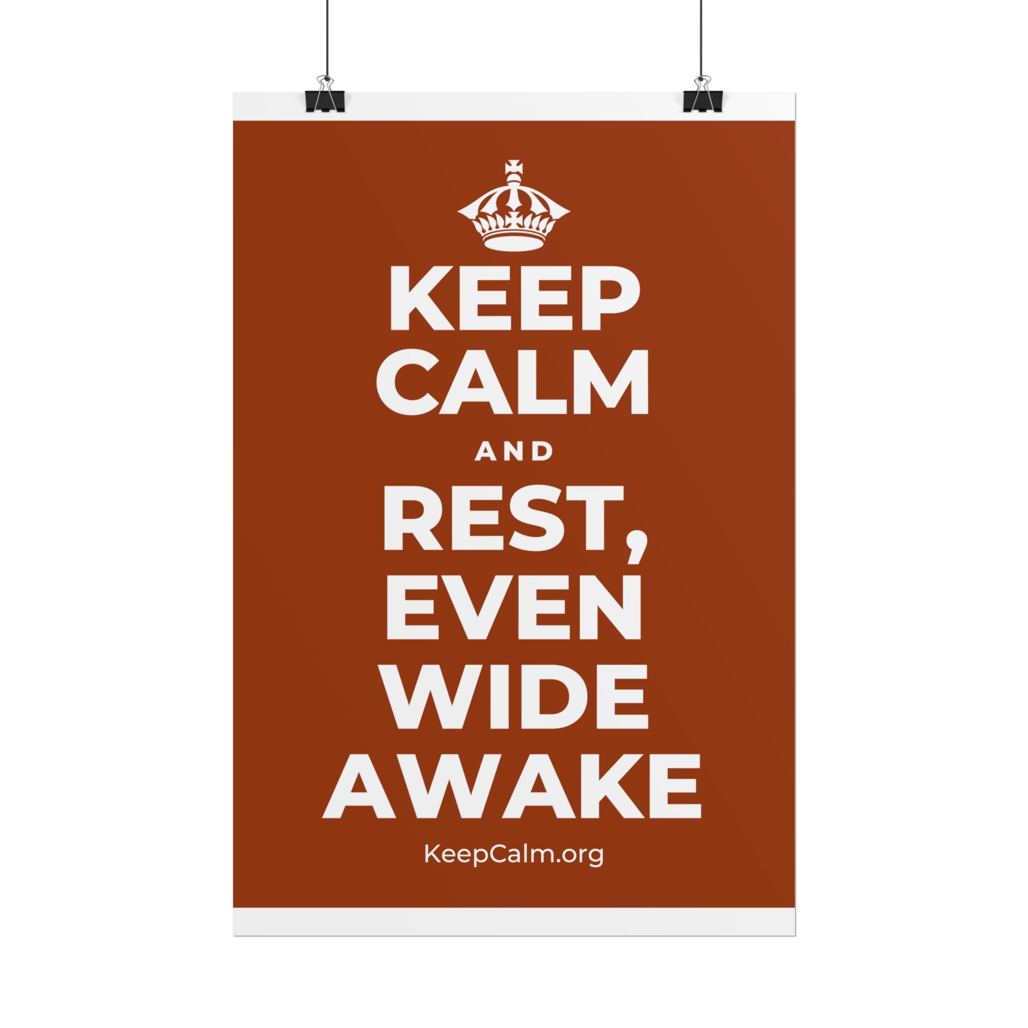 KEEP CALM AND REST, EVEN WIDE AWAKE Poster