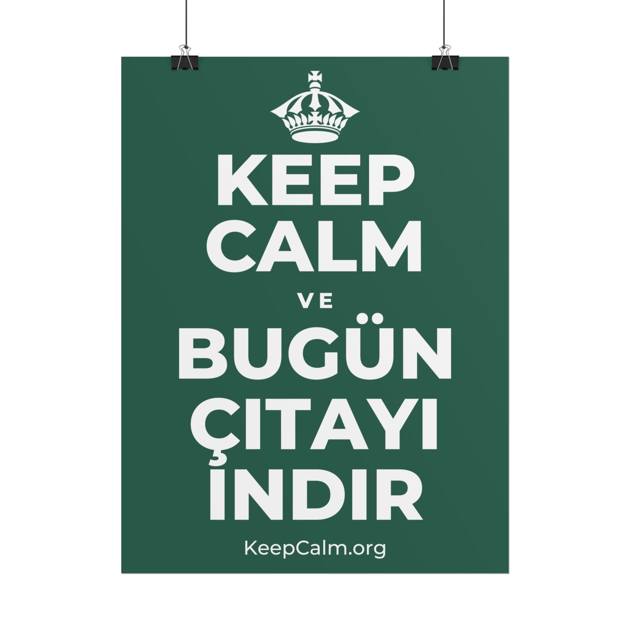 KEEP CALM VE BUGÜN ÇITAYI INDIR Poster