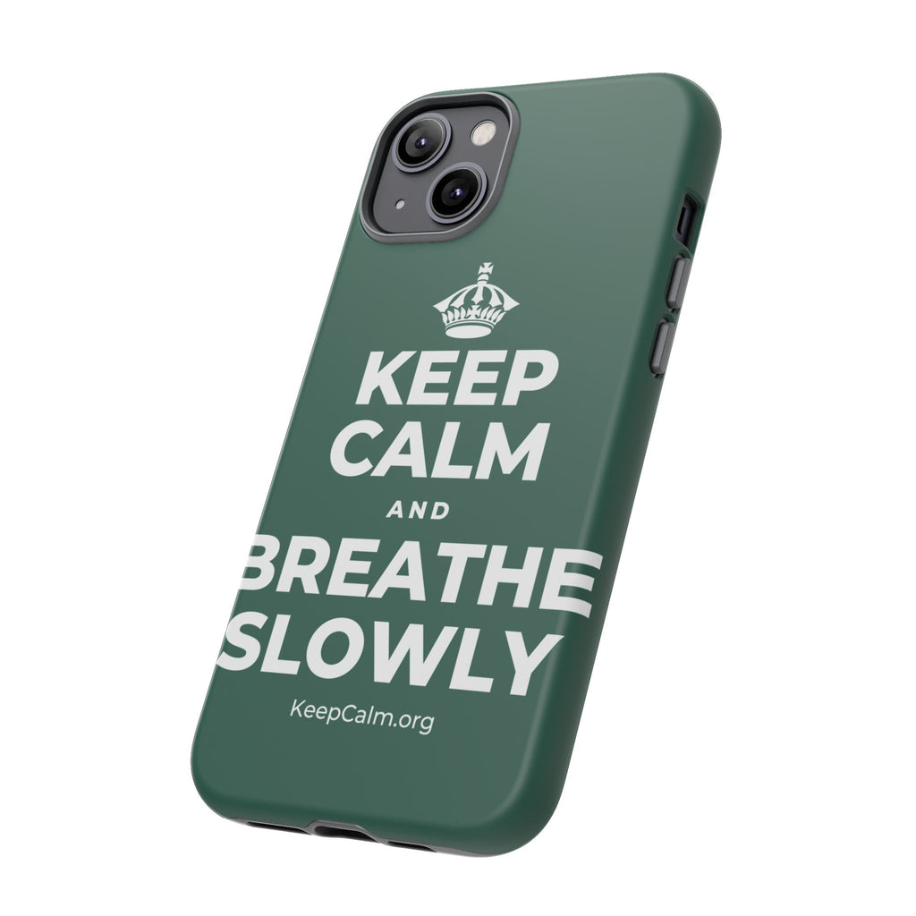 KEEP CALM AND BREATHE SLOWLY Phone Case