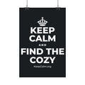 KEEP CALM AND FIND THE COZY Satin Poster (Dark)