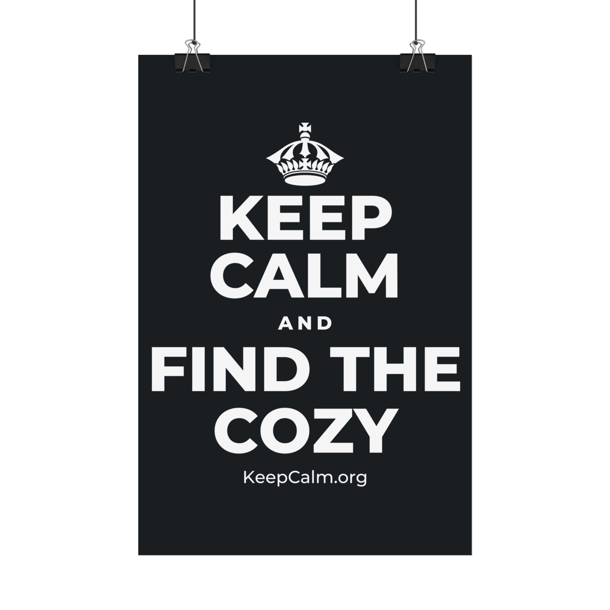 KEEP CALM AND FIND THE COZY Satin Poster (Dark)
