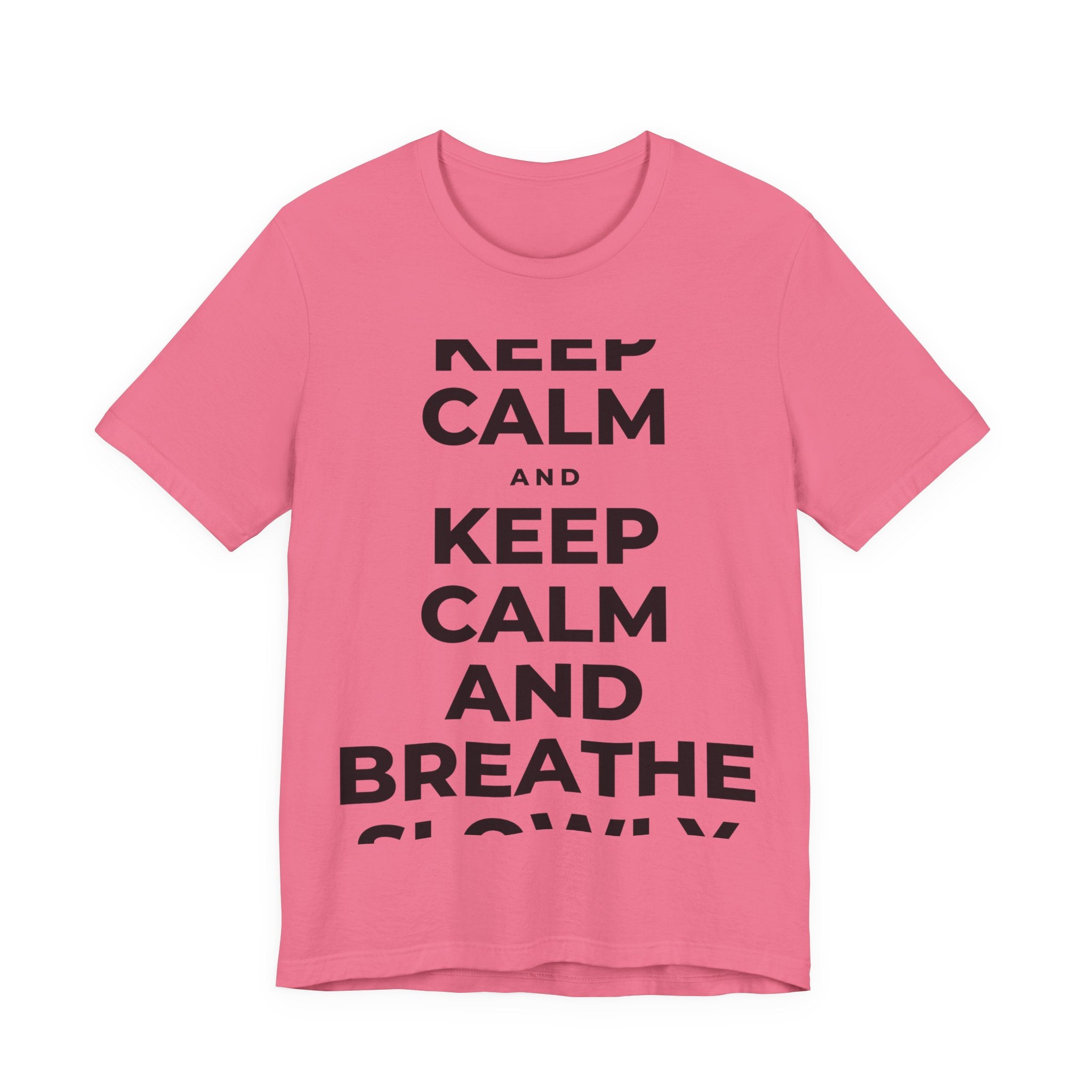 KEEP CALM AND BREATHE SLOWLY T-Shirt (Military Green–Autumn)